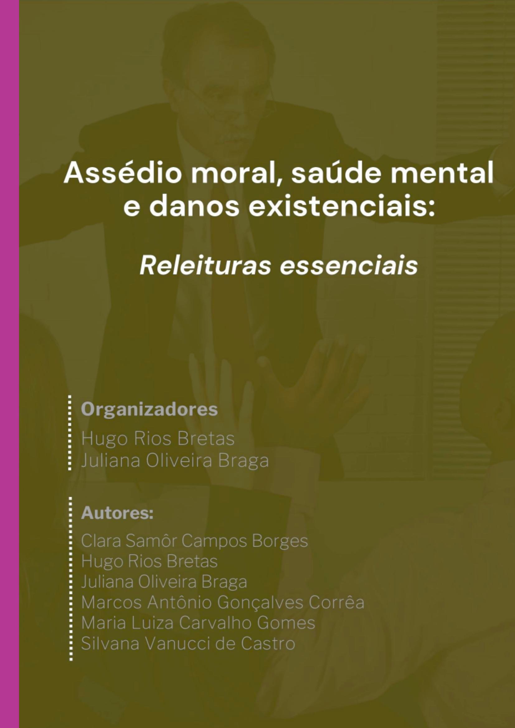 Assédio Moral, Saúde Mental E Danos Existenciais