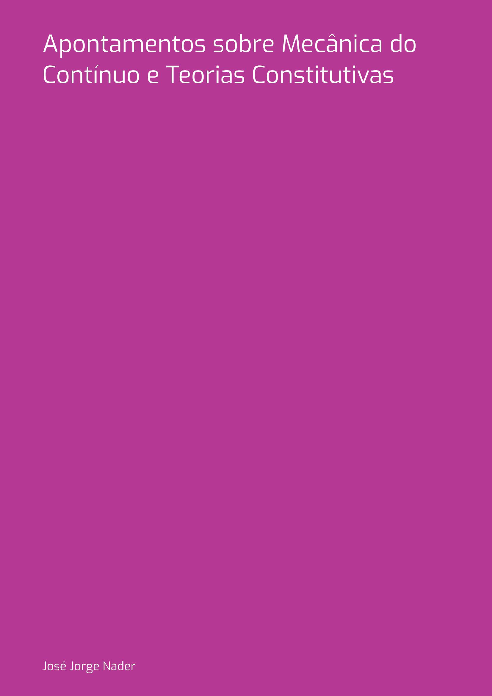 Apontamentos Sobre Mecânica Do Contínuo E Teorias Constitutivas