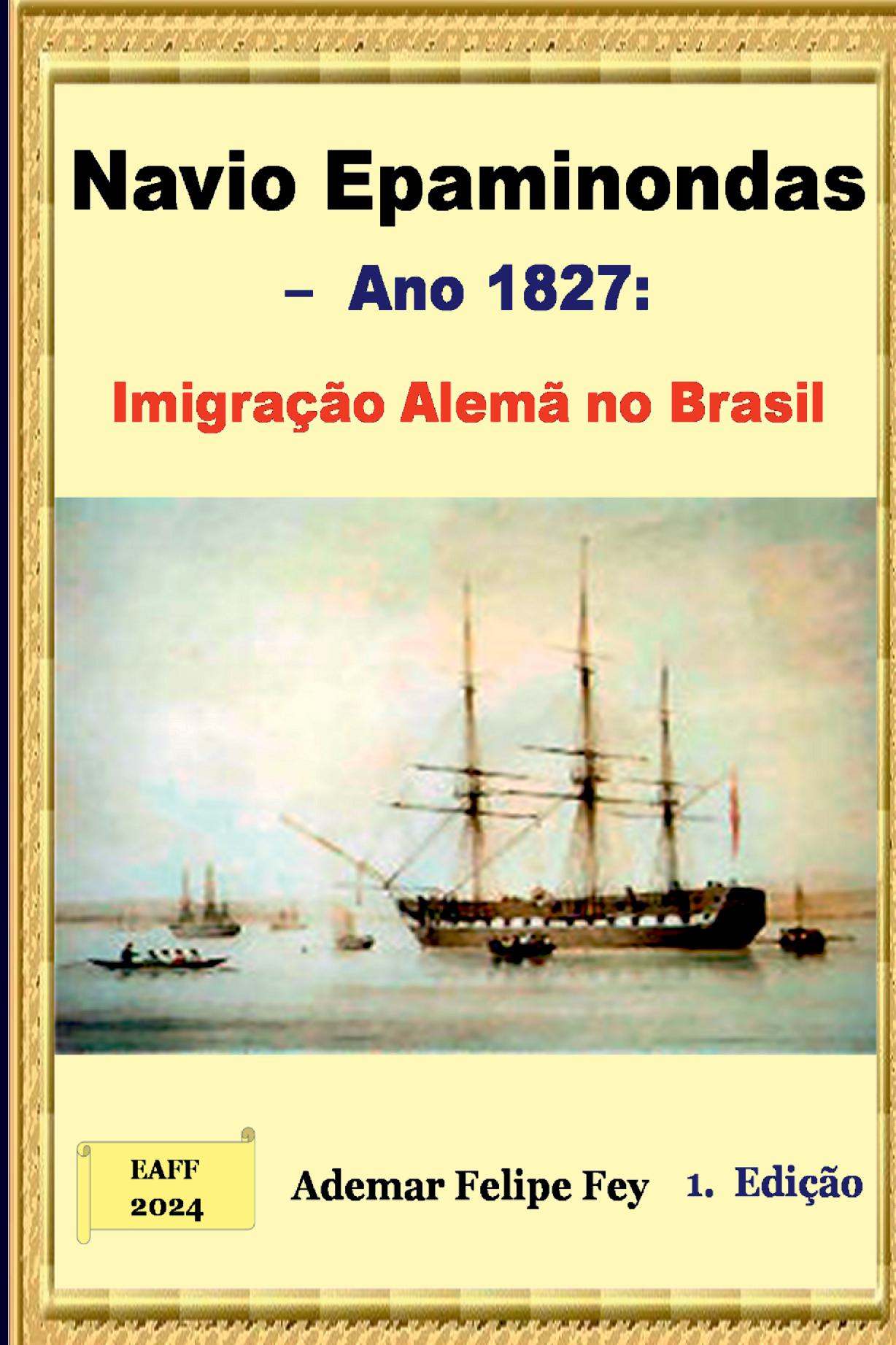 Navio Epaminondas - Ano 1827: Imigração Alemã No Brasil