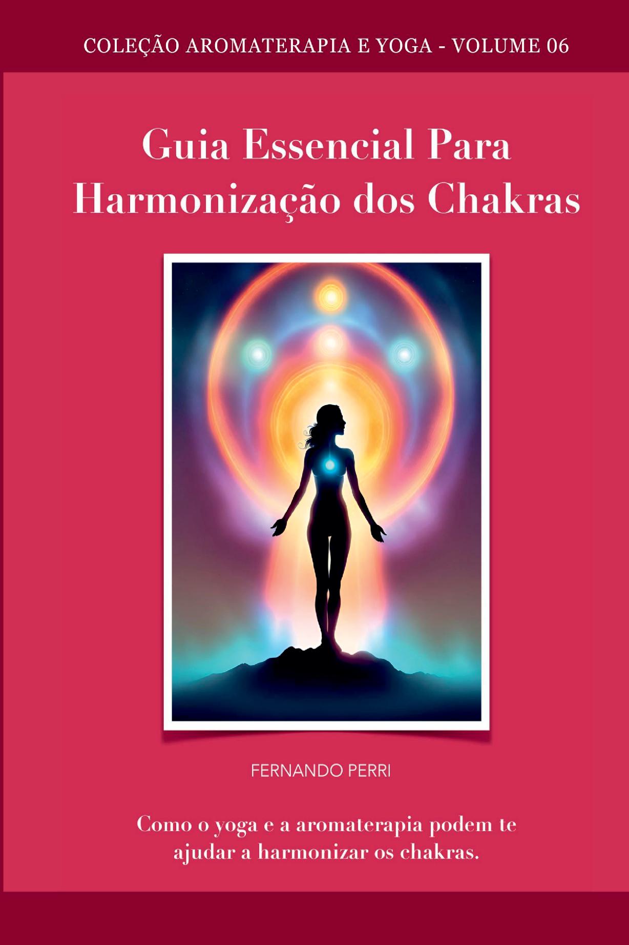 Guia Essencial Para Harmonização Dos Chakras