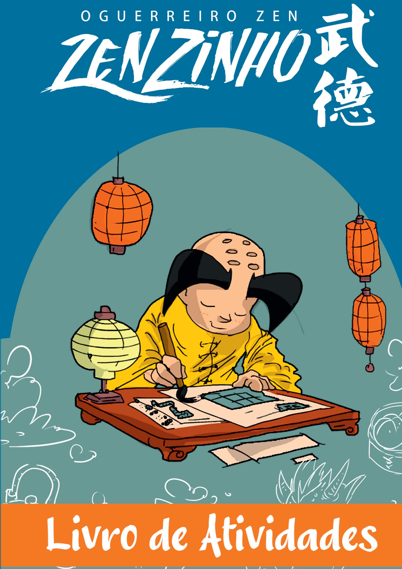 O Guerreiro Zen: Zenzinho - Livro De Atividades
