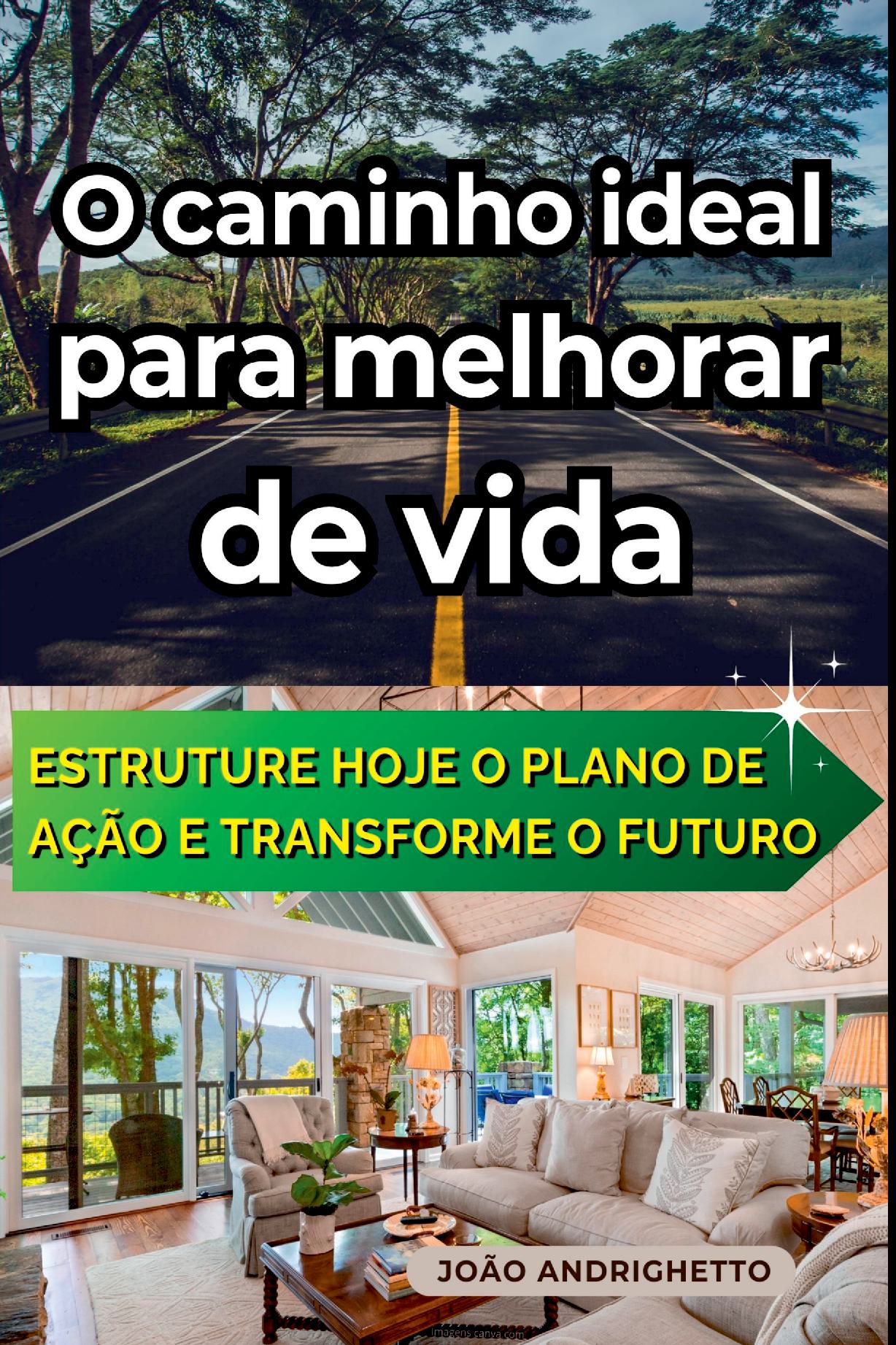 O Caminho Ideal Para Melhorar De Vida