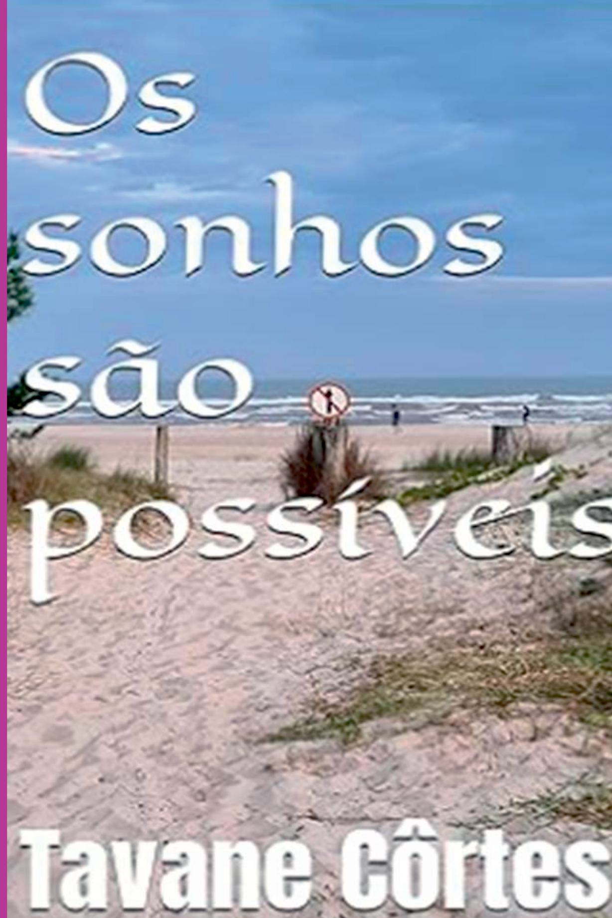 Os Sonhos São Possíveis