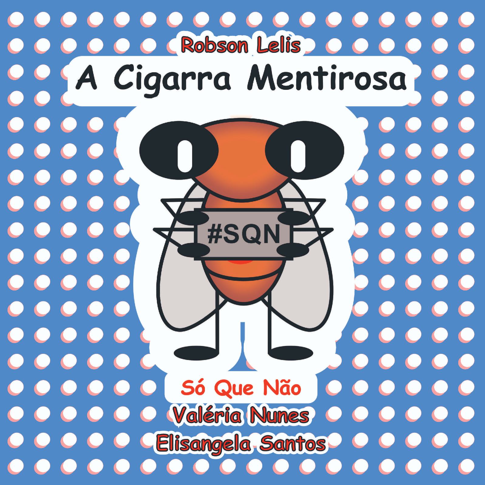 A Cigarra Mentirosa