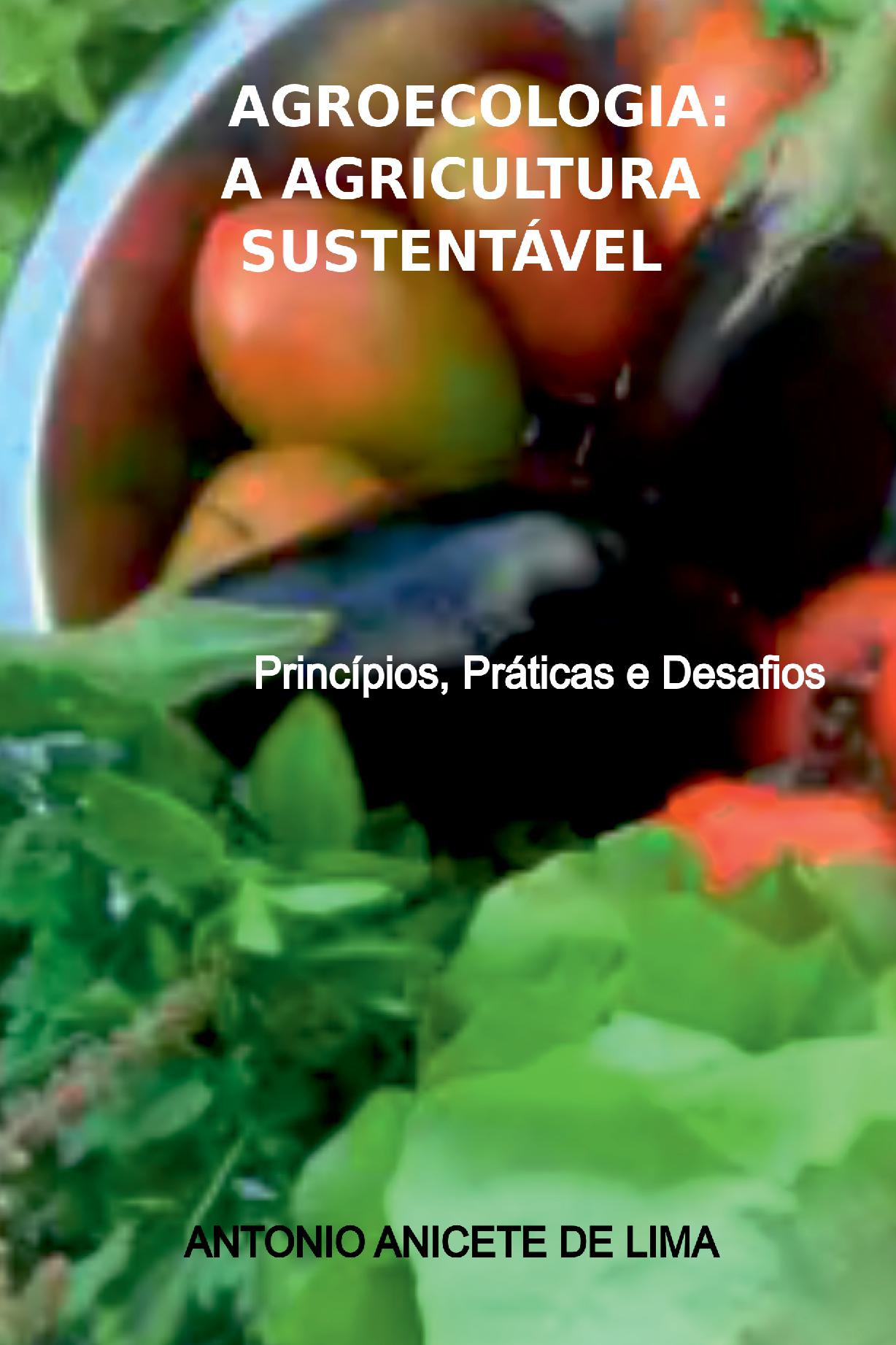 Agroecologia:  A Agricultura Sustentável