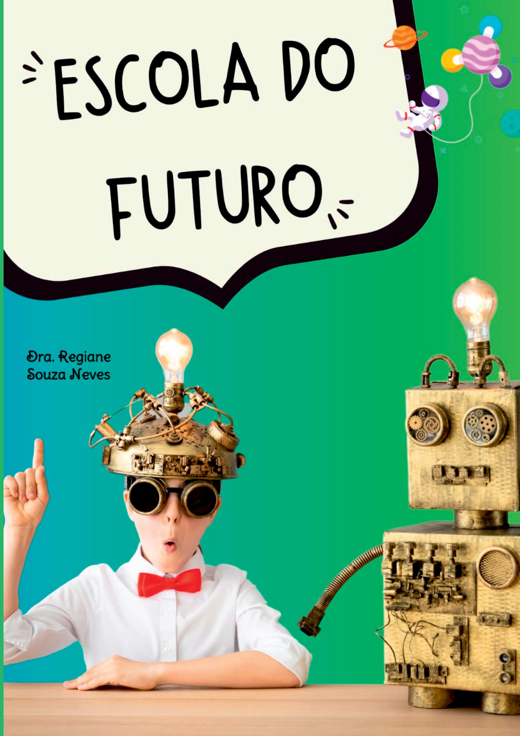 Escola Do Futuro: Implantação E Metodologia