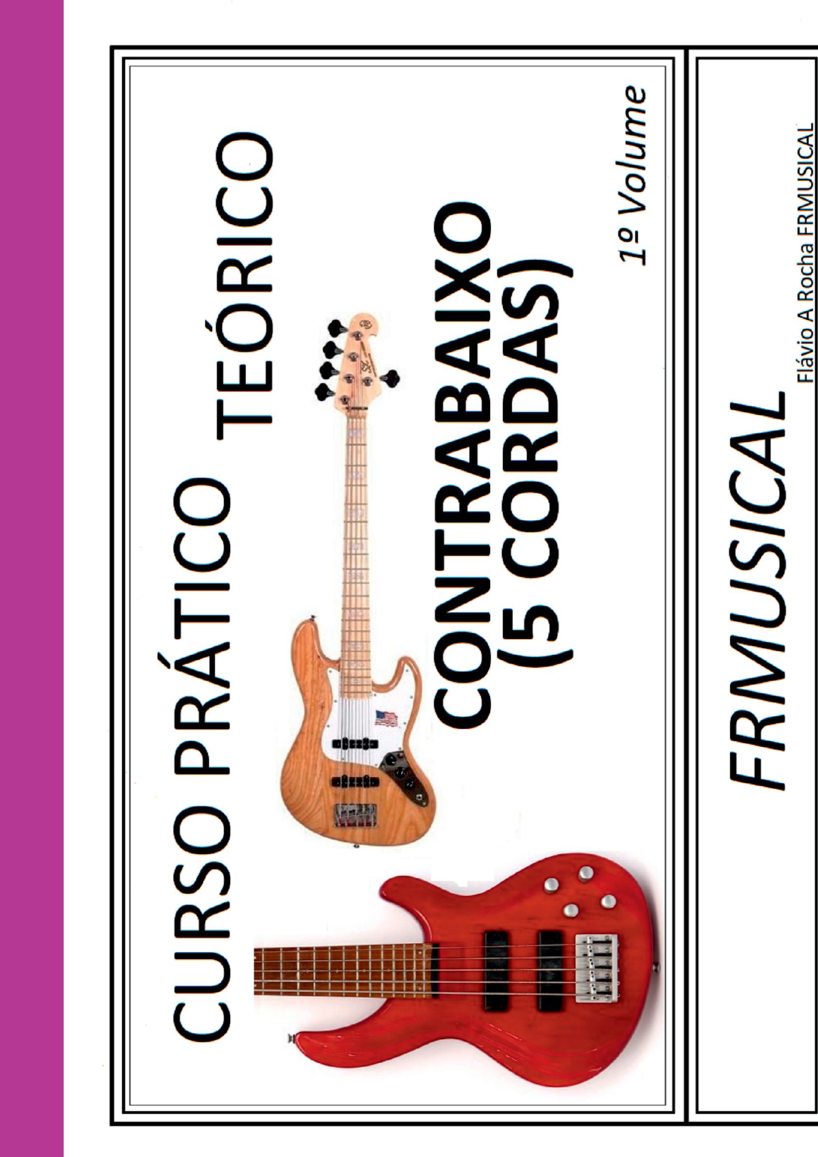 Curso Prático Teórico Contrabaixo 5 Cordas 1º Volume