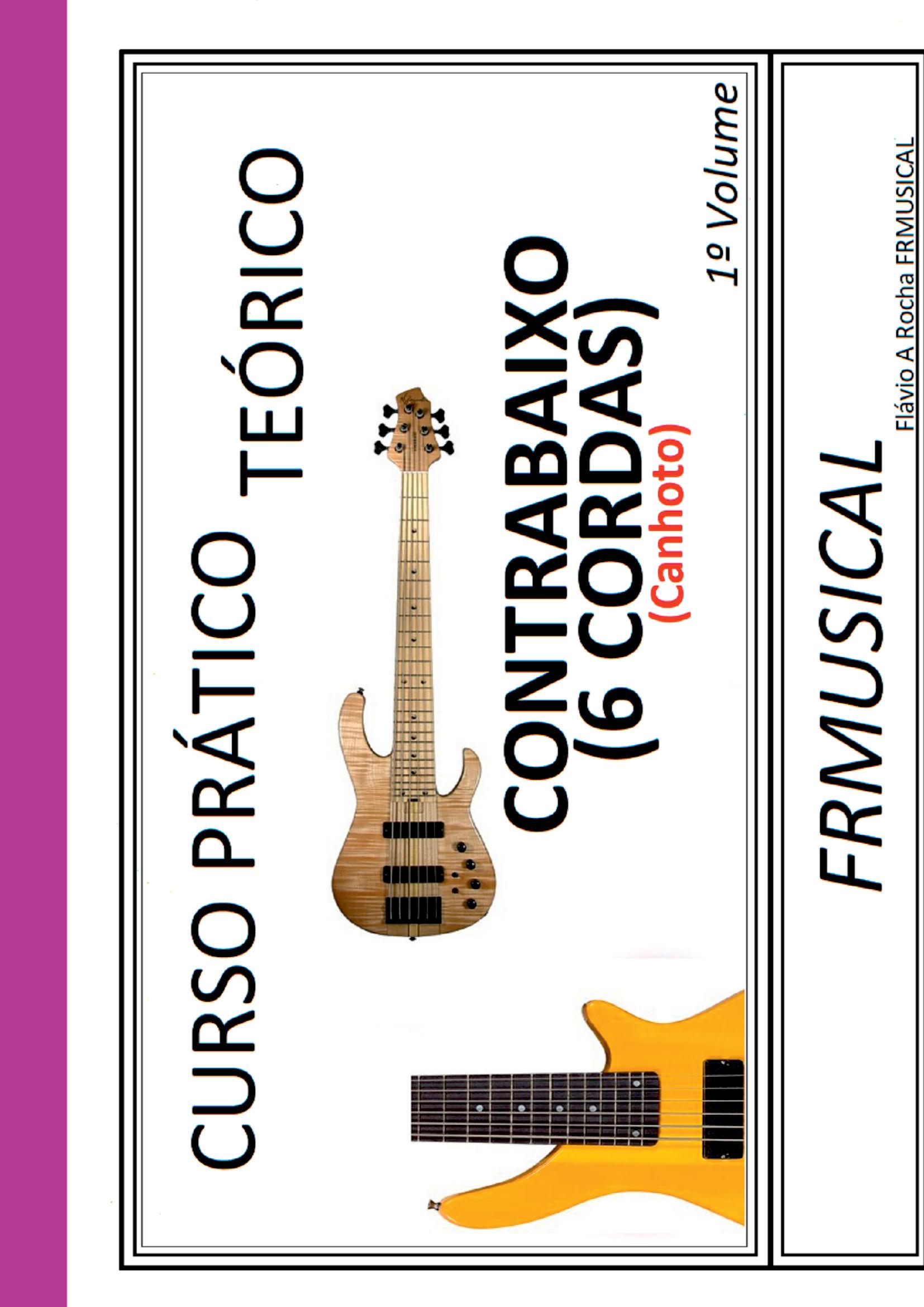 Curso Prático Teórico Contrabaixo 6 Cordas [não Destro/canhoto]1º Volume