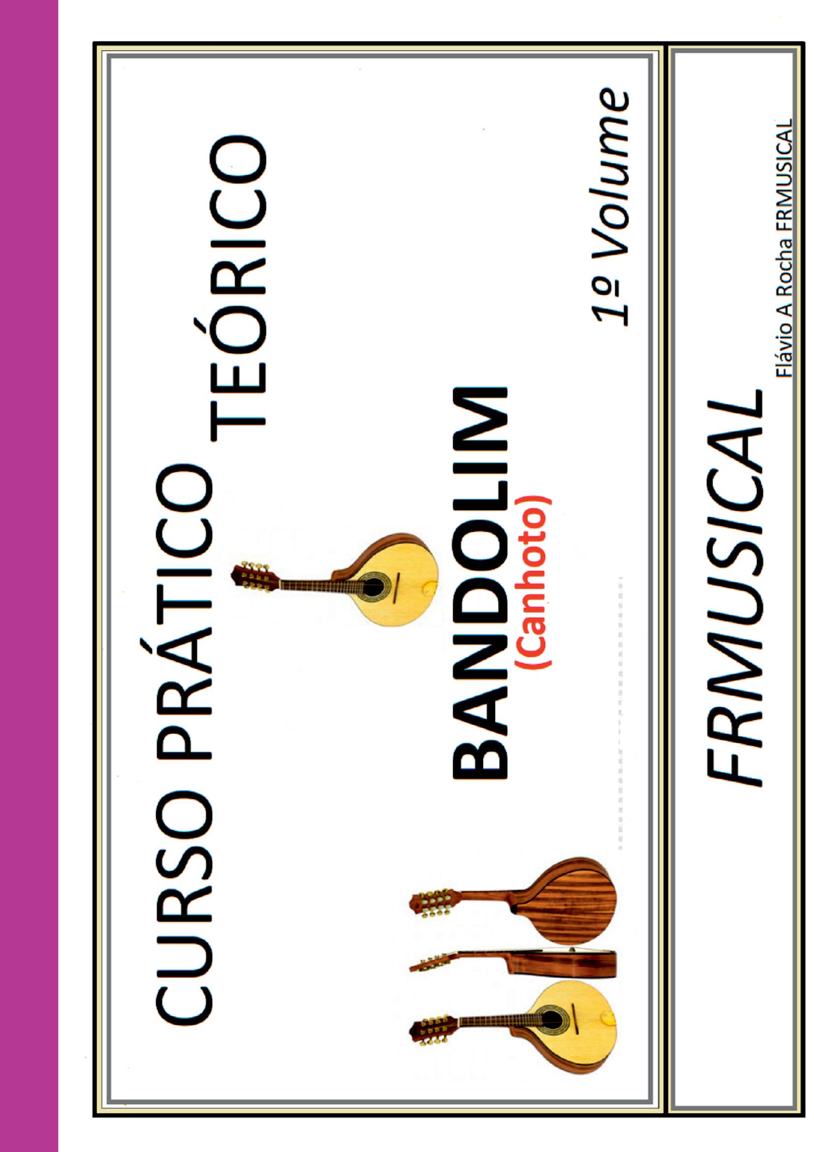 Curso Prático Teórico Bandolim [não Destro/canhoto]1º Volume