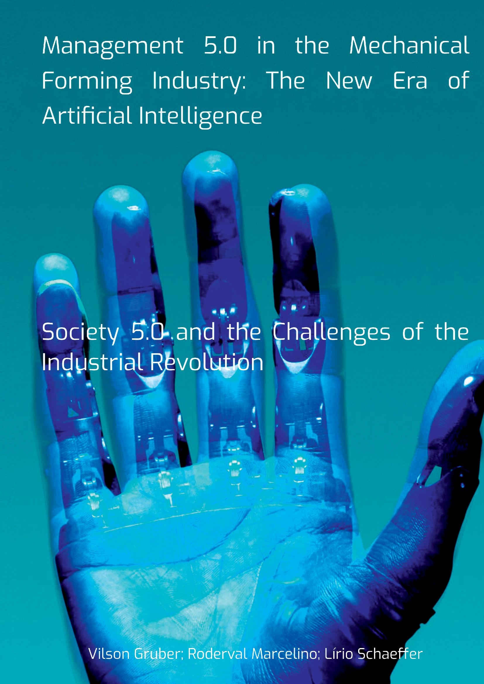 Management 5.0 In The Mechanical Forming Industry: The New Era Of Artificial Intelligence