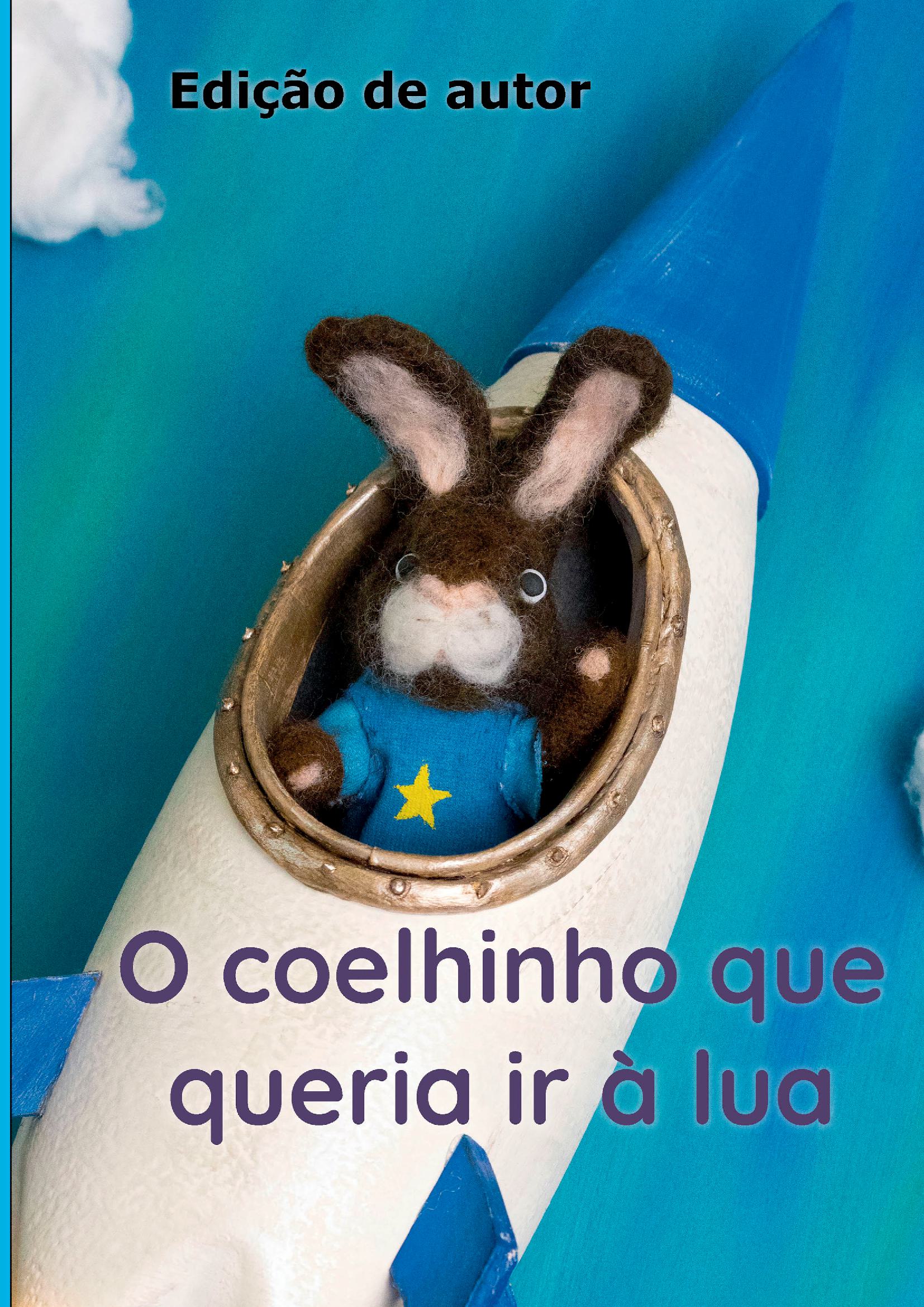 O Coelhinho Que Queria Ir À Lua