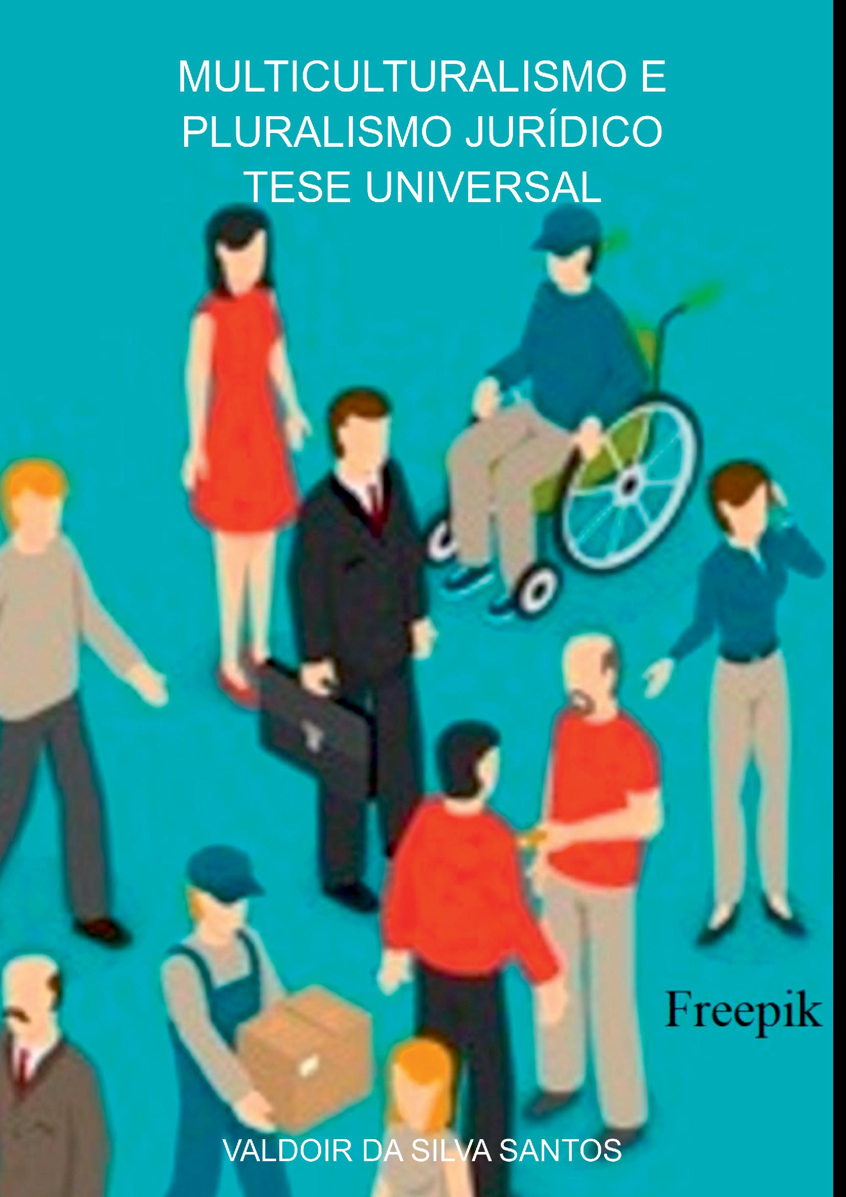 Muiticulturalismo E Pluralismo Jurídico  Tese Universal
