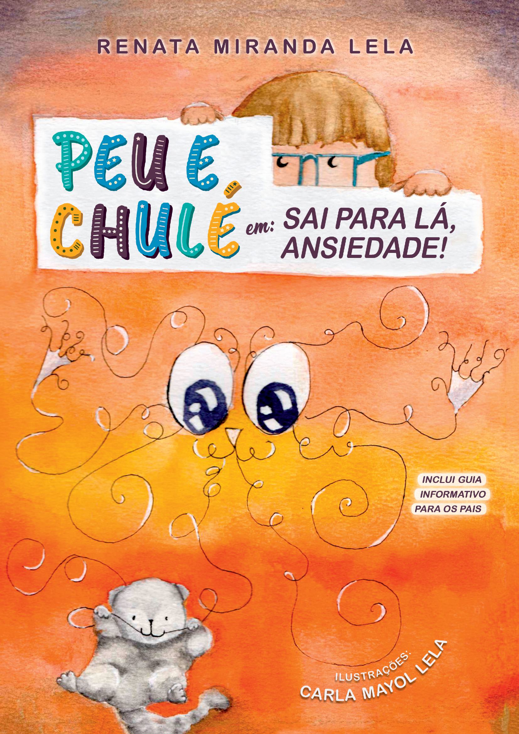 Peu E Chulé Em: Sai Pra Lá, Ansiedade!