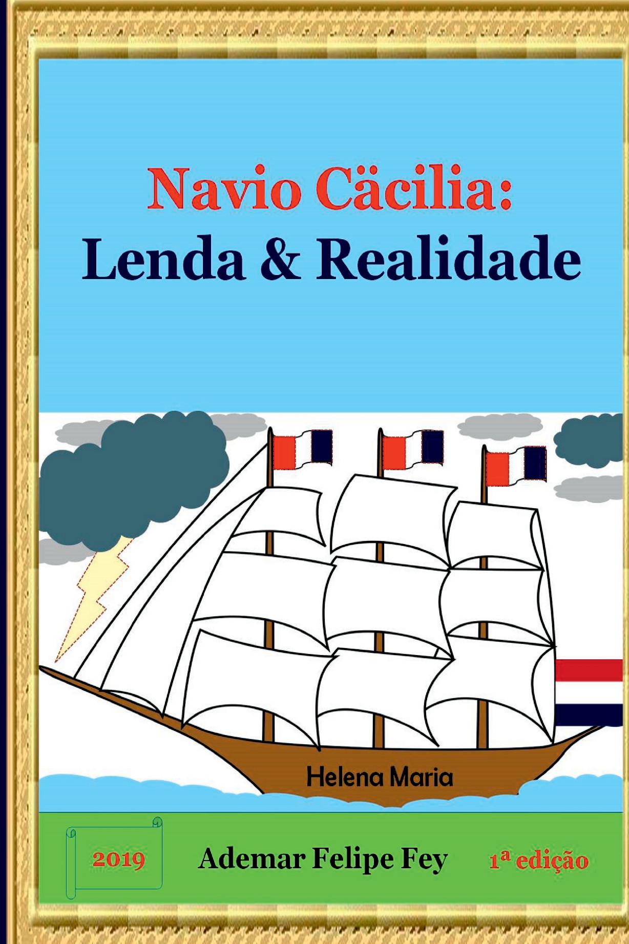 Navio Cäcilia: Lenda & Realidade