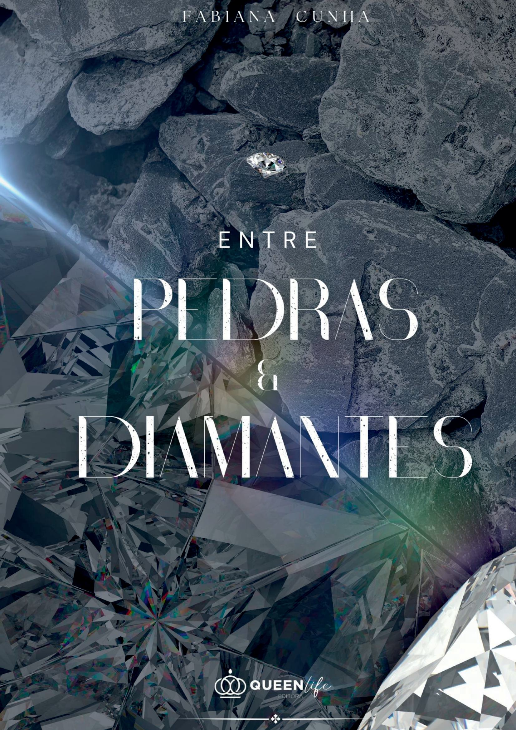 Entre Pedras E Diamantes