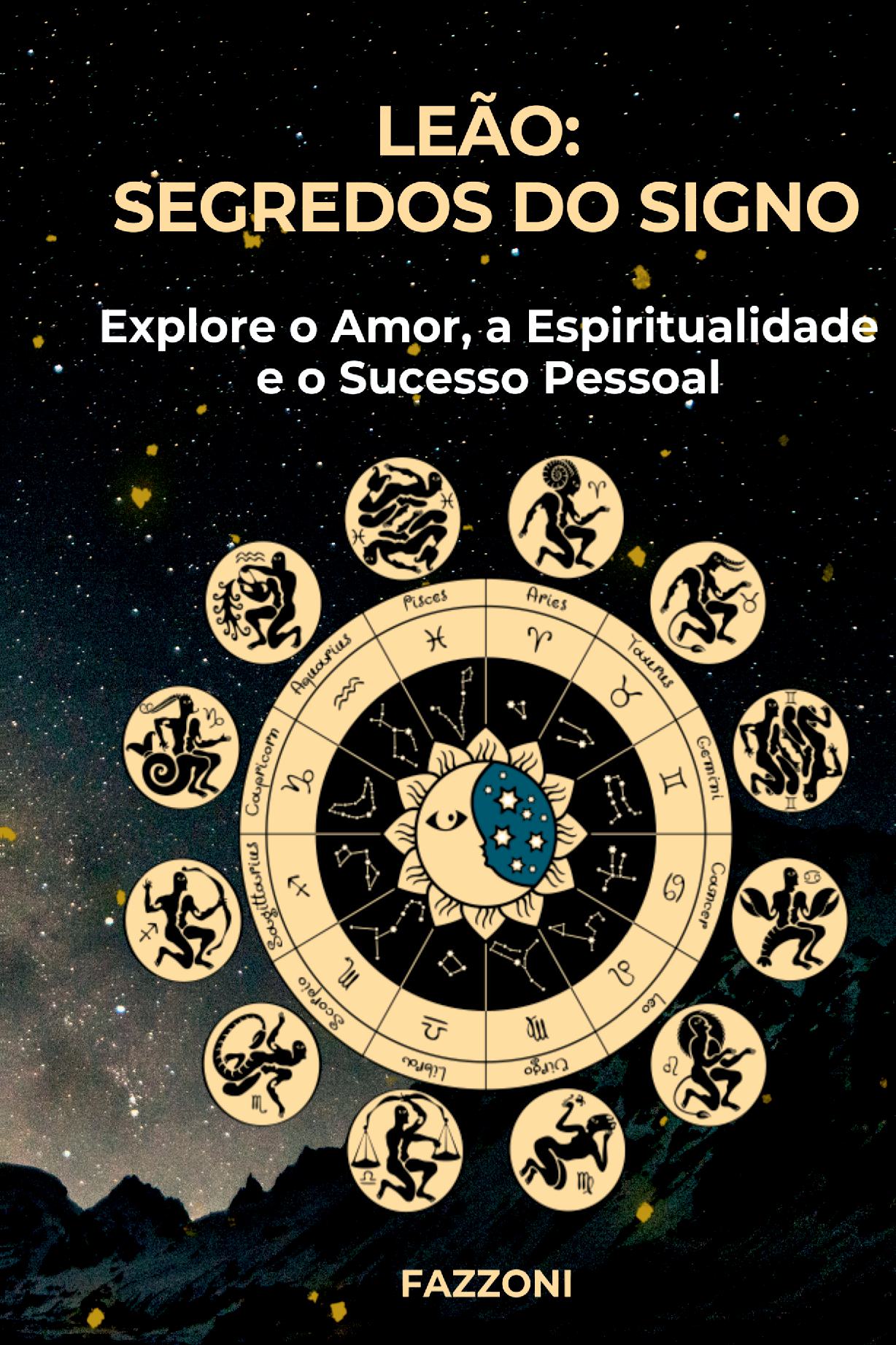 Leão: Segredos Do Signo