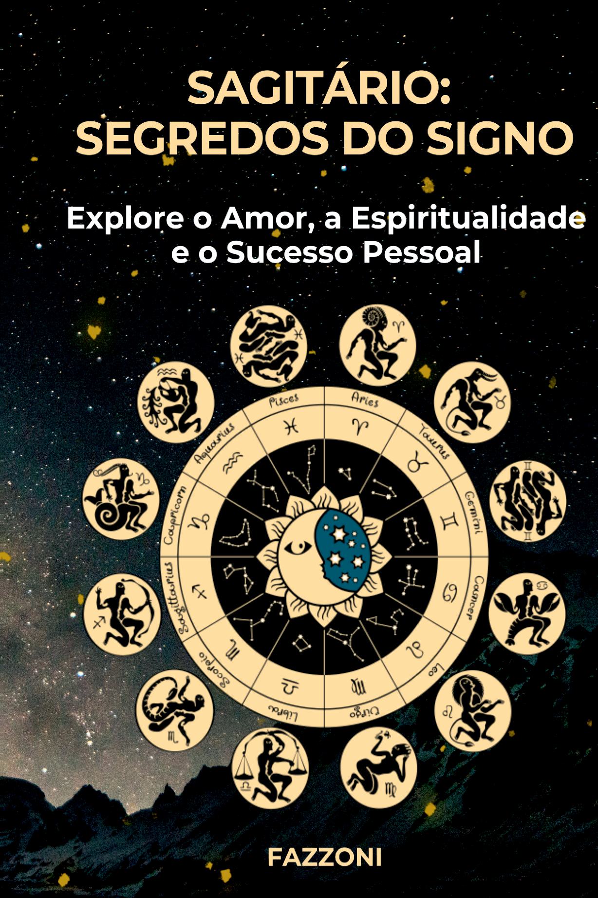 Sagitário: Segredos Do Signo