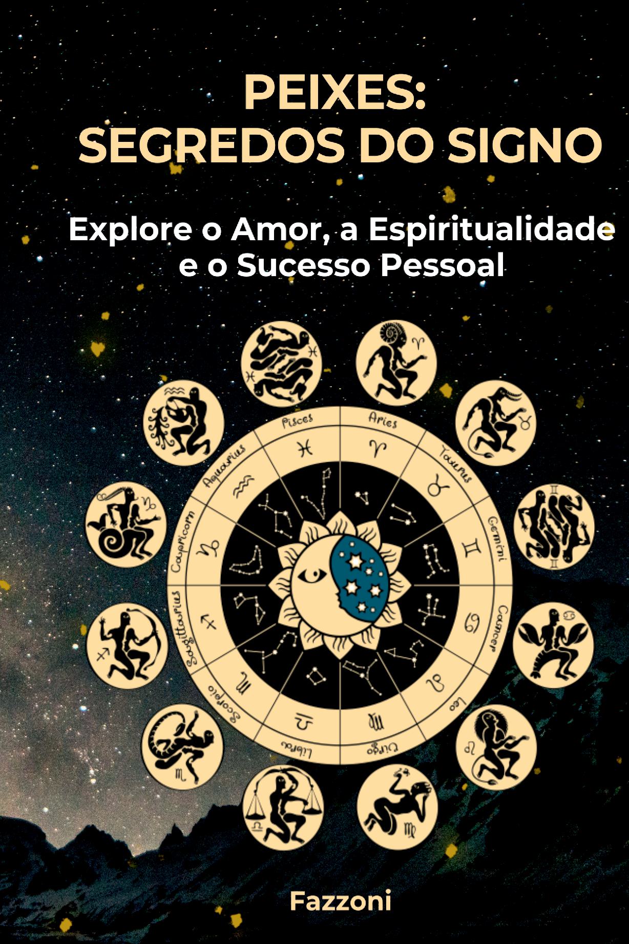 Peixes: Segredos Do Signo