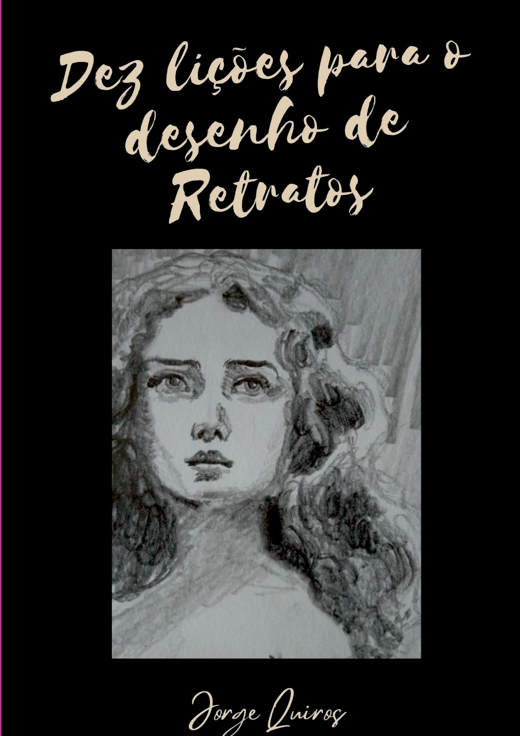 10 Lições Para O Desenho De Retratos