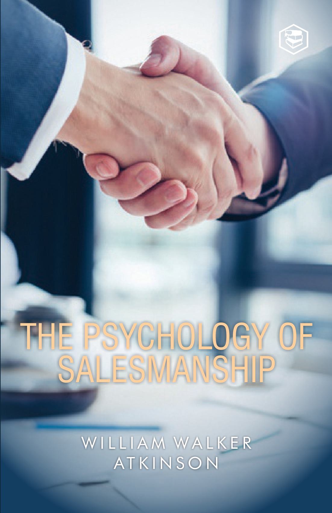 The Psychology Of Salesmanship