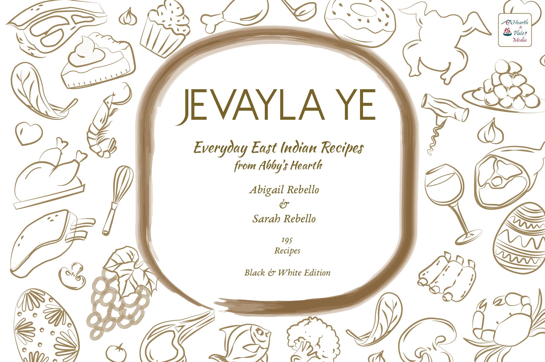 Jevayla Ye - Everyday East Indian Recipes from Abby’s Hearth