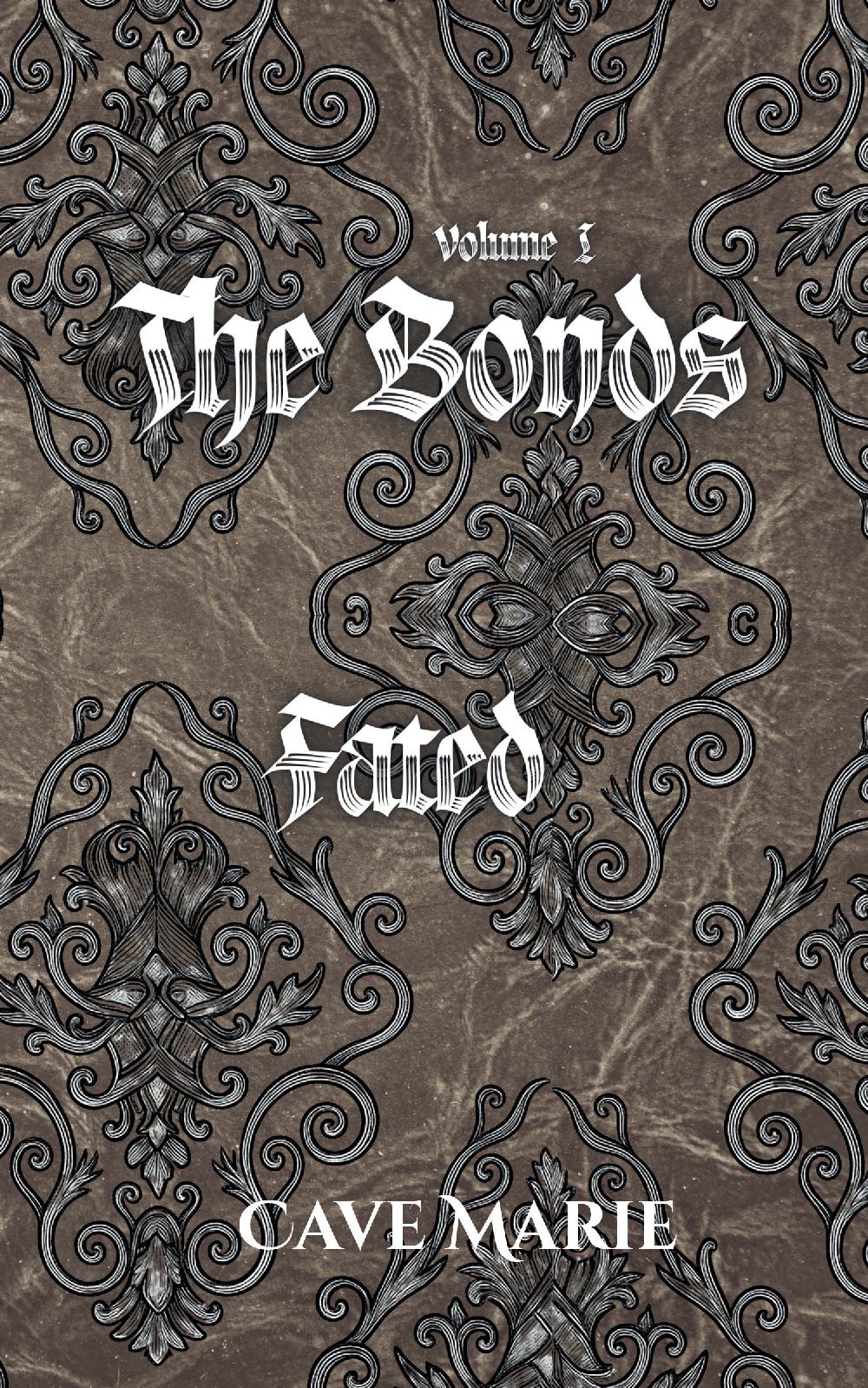 The Bonds, Volume I: Fated