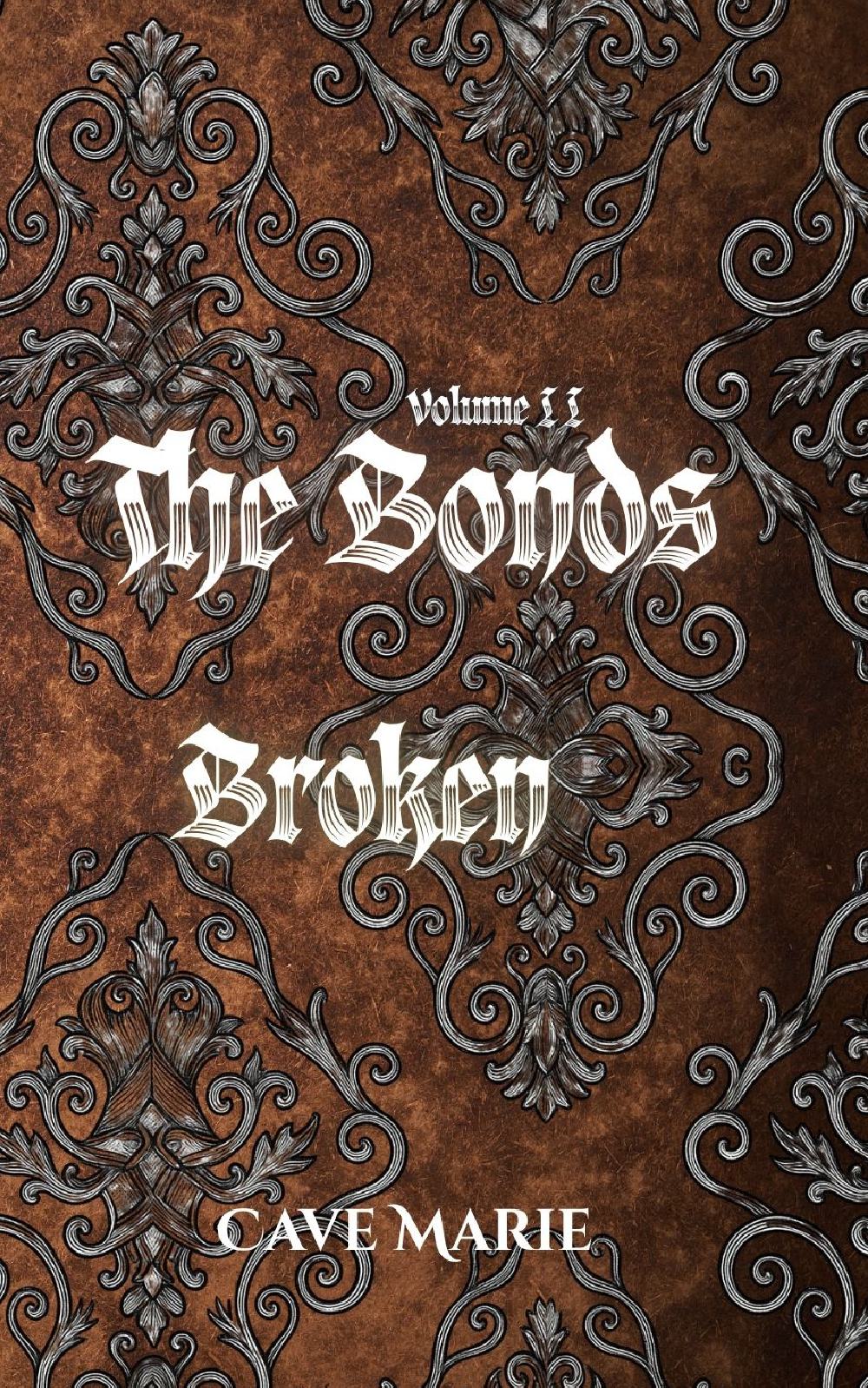The Bonds Volume II, Broken