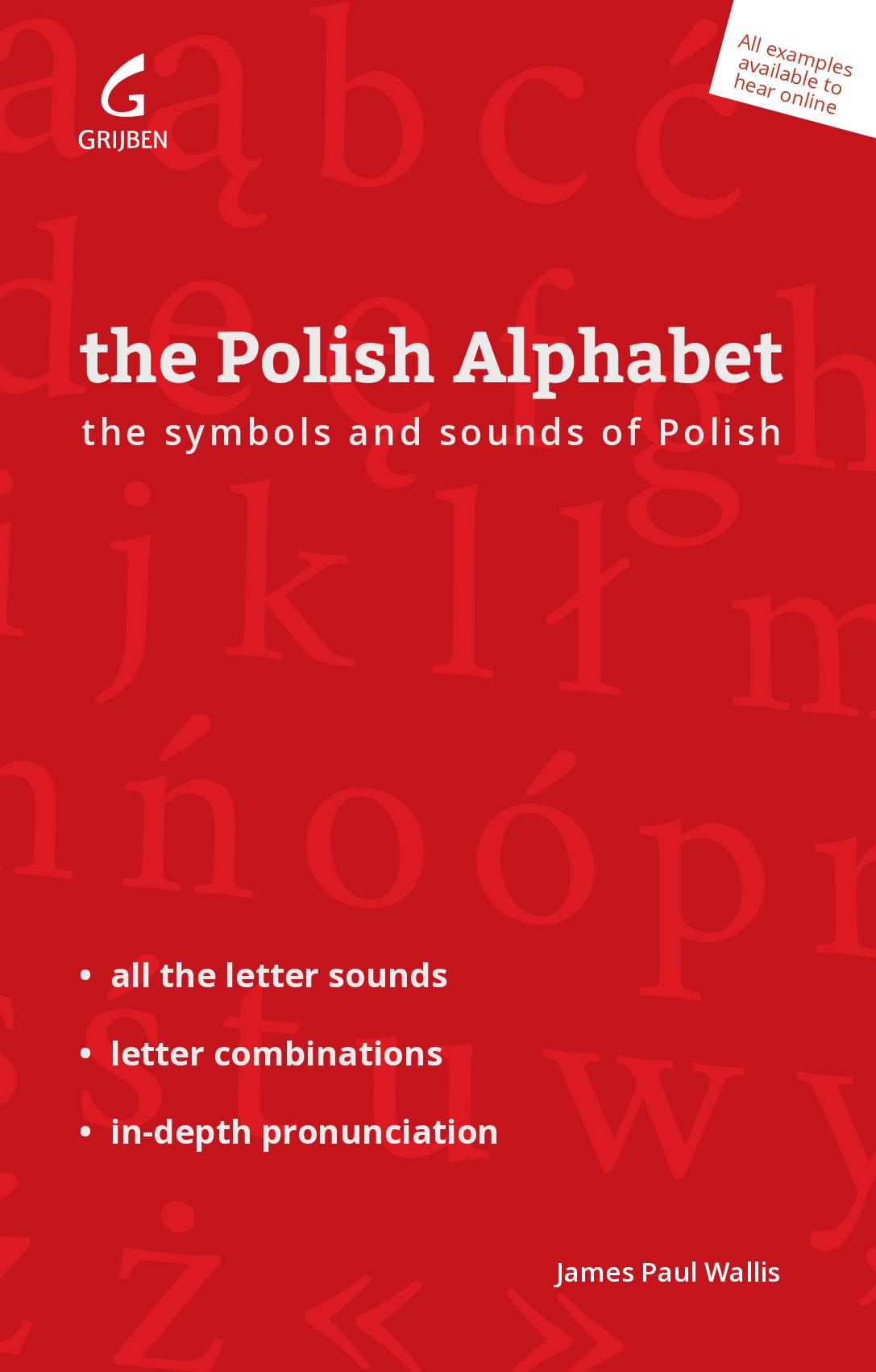 The Polish Alphabet: The symbols and sounds of Polish