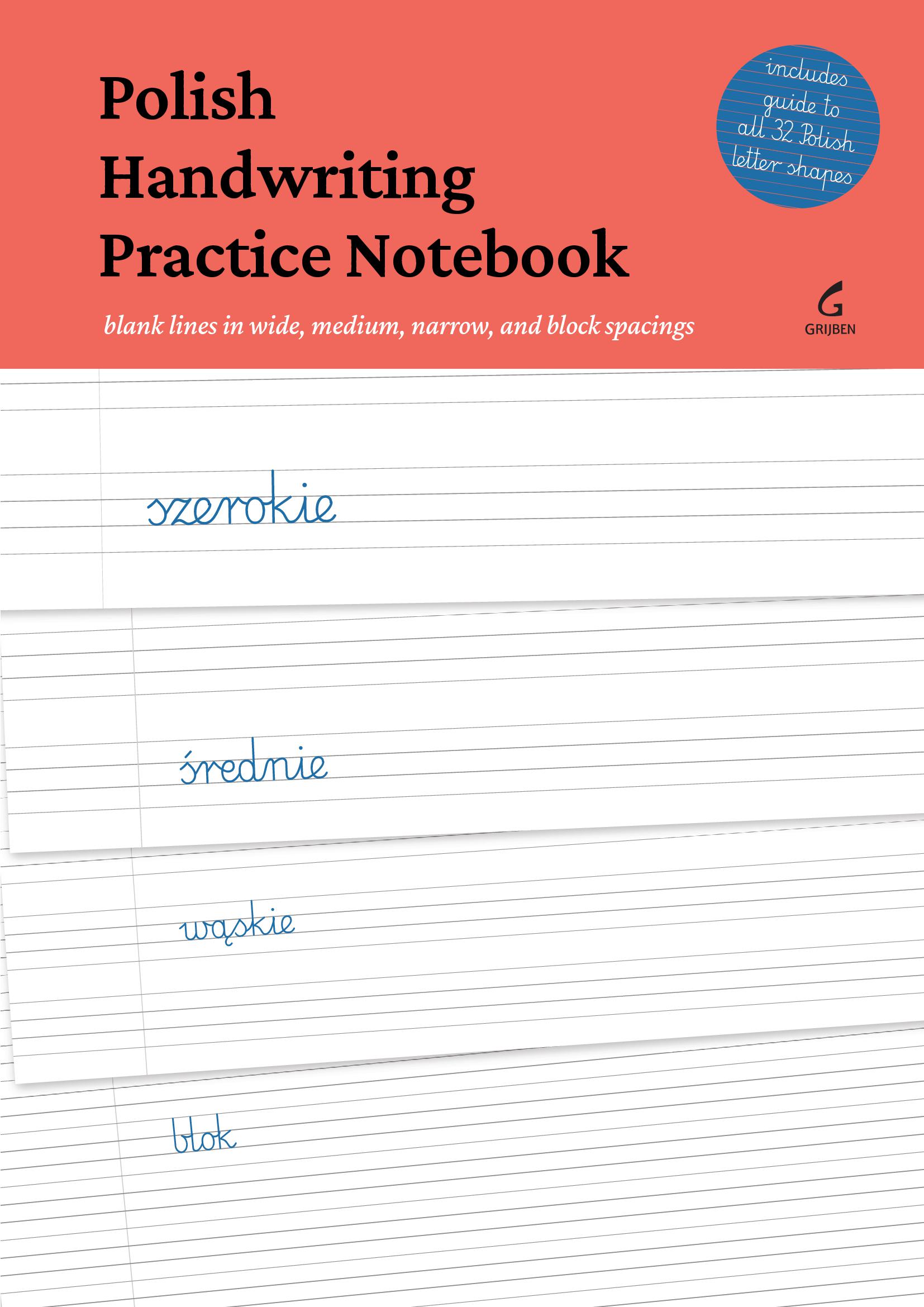Polish Handwriting Practice Notebook: Blank lines in wide, medium, narrow, and block spacings