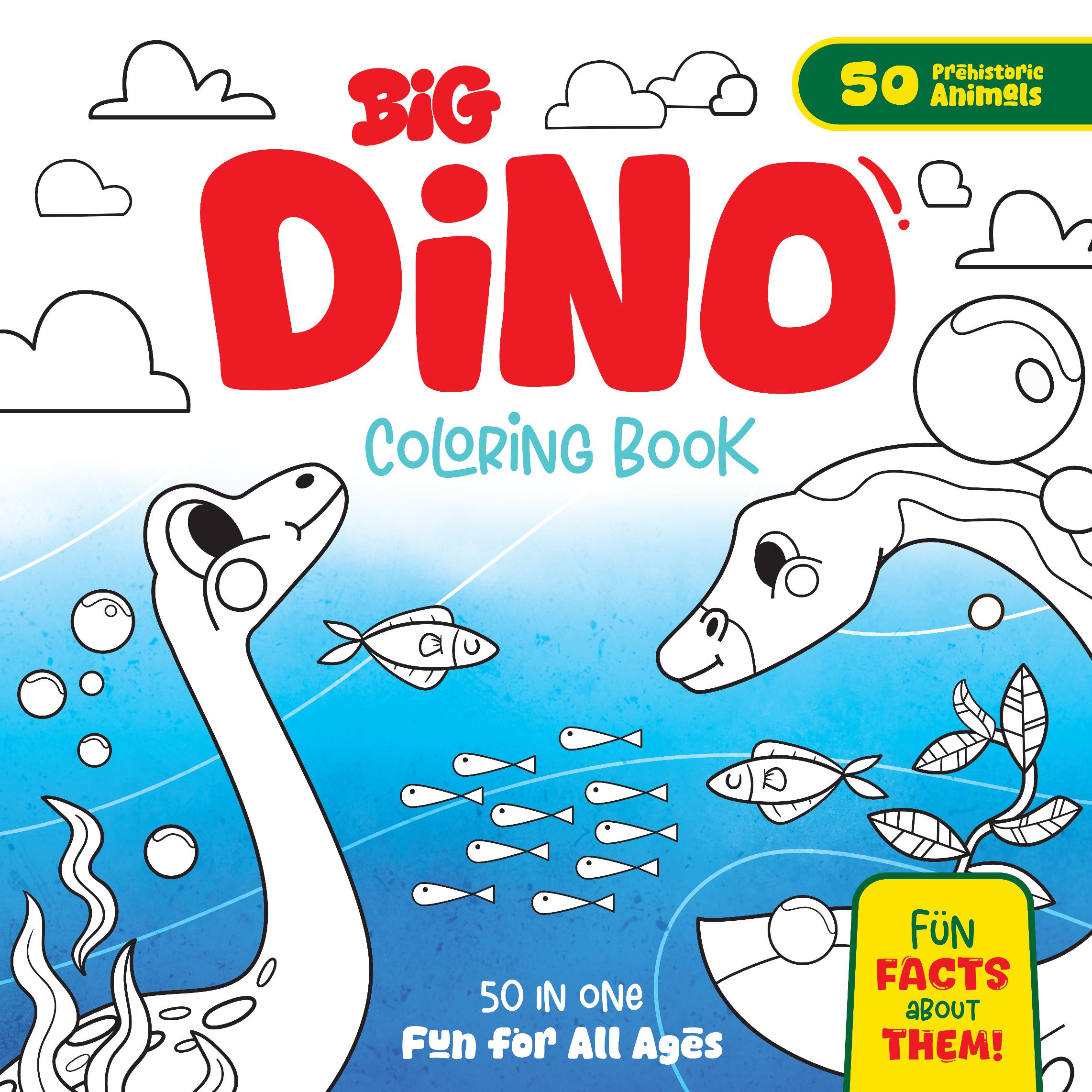 Big Dino Coloring Book - 50 in One - The Complete Epic Cartoon Dinosaur Collection – Fun for All Ages