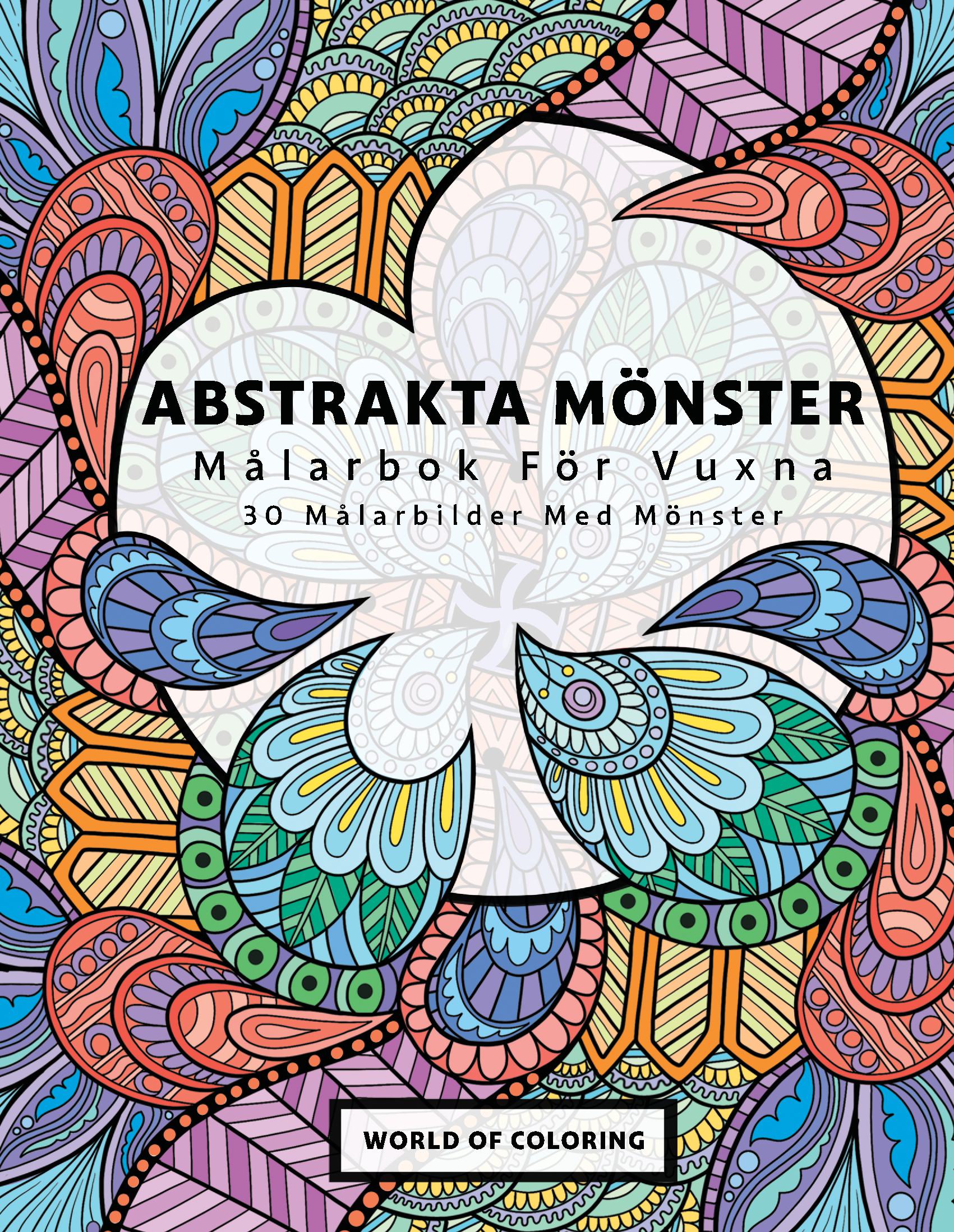 Målarbok För Vuxna - Abstrakta Mönster, 30 Målarbilder Med Mönster