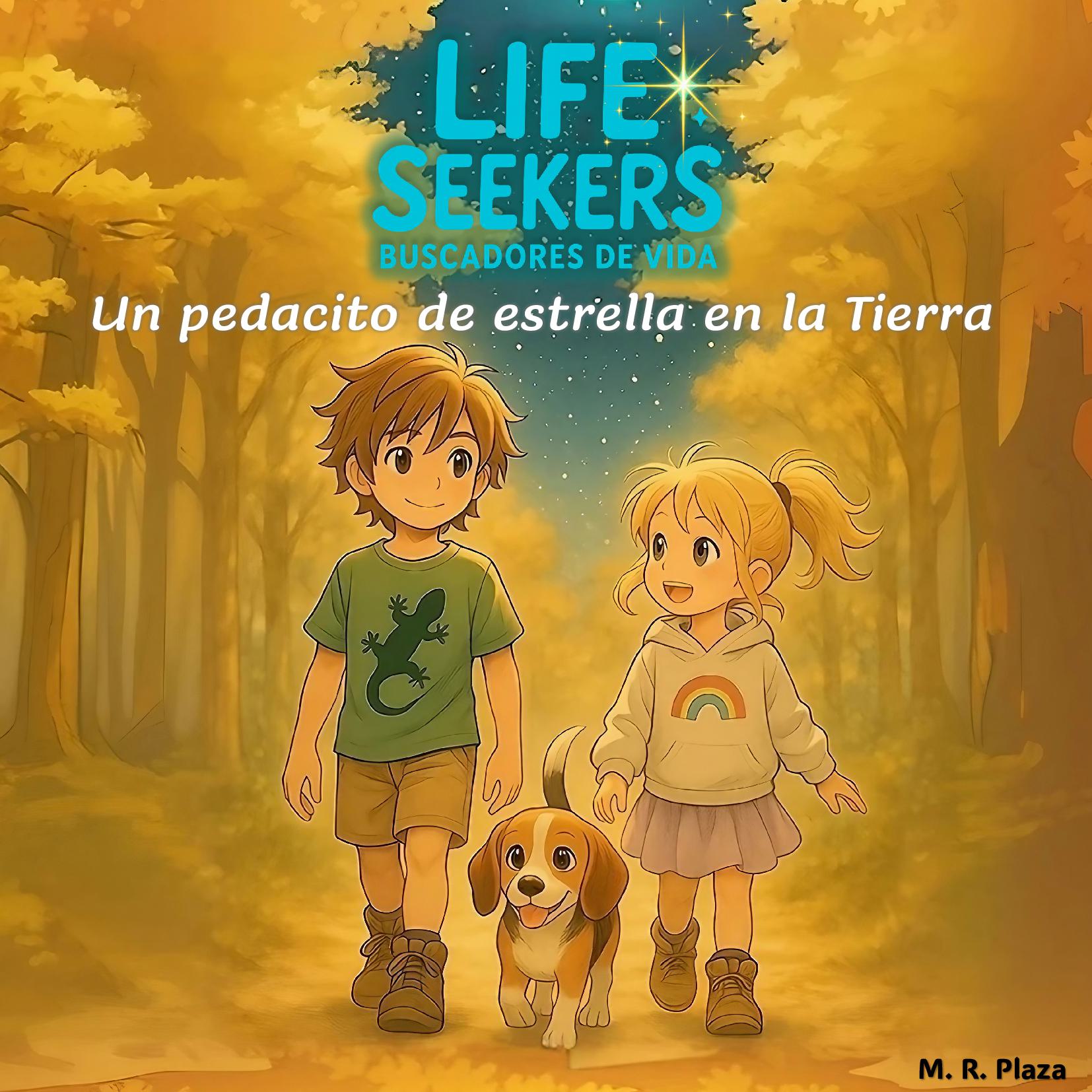 LIFE SEEKERS - Un pedacito de estrella en la Tierra