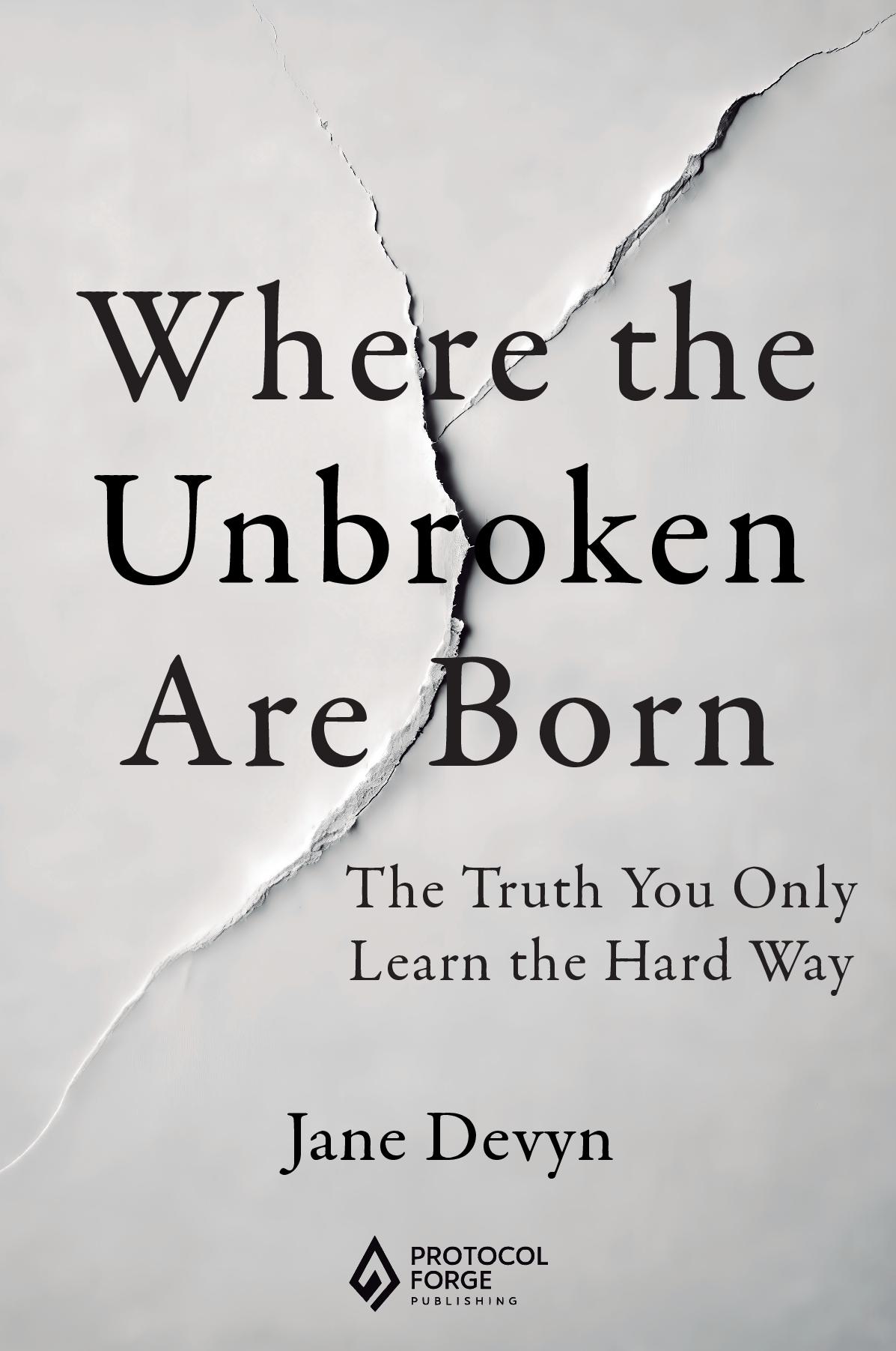 Where the Unbroken Are Born
