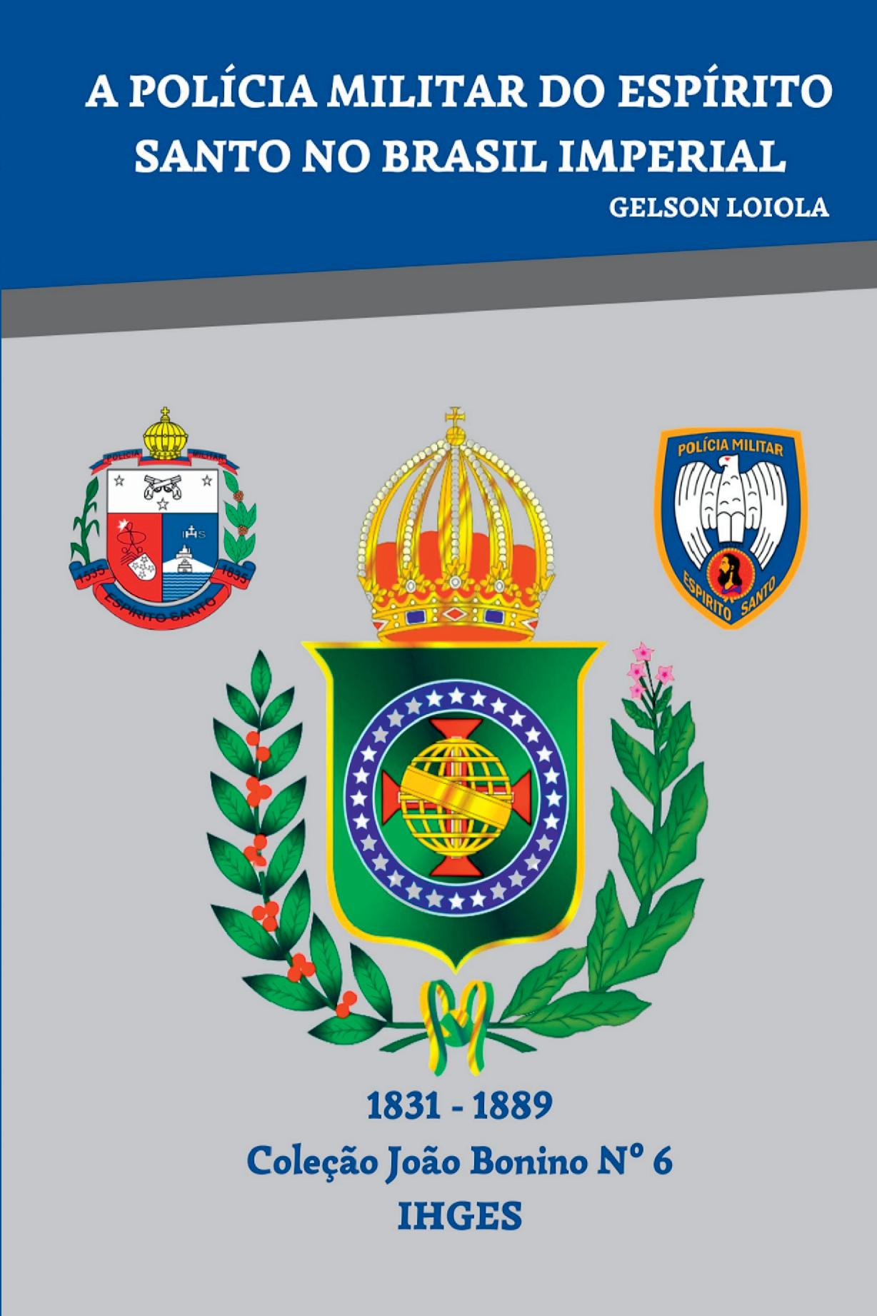 A Policia Militar Do Espírito Santo No Brasil Imperial