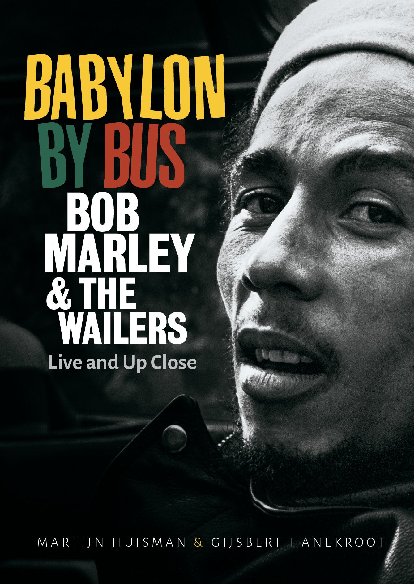 Babylon by bus, Bob Marley & The Wailers Live and Up Close