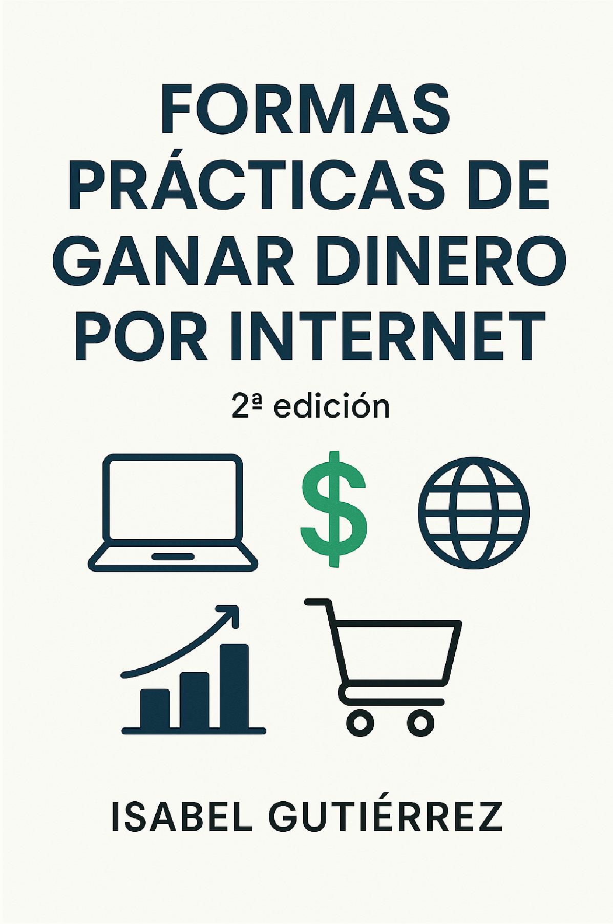 Formas Prácticas de Ganar Dinero por Internet