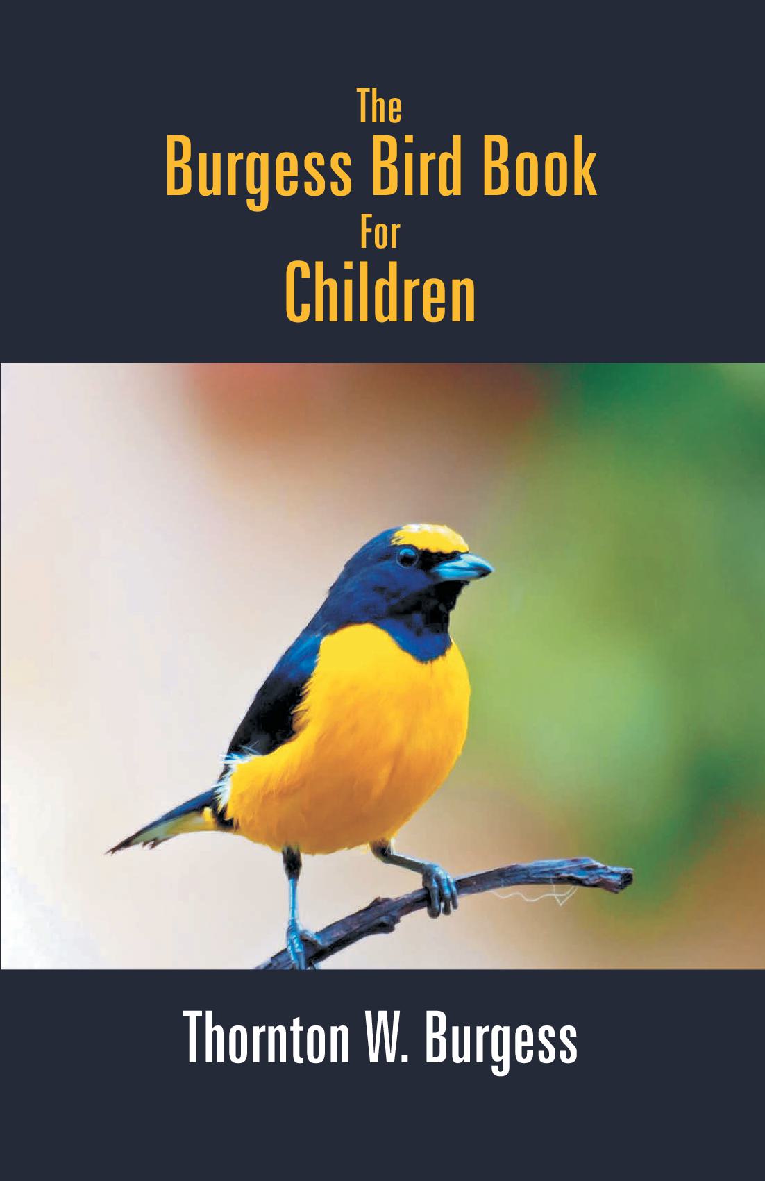The Burgess Bird Book For Children