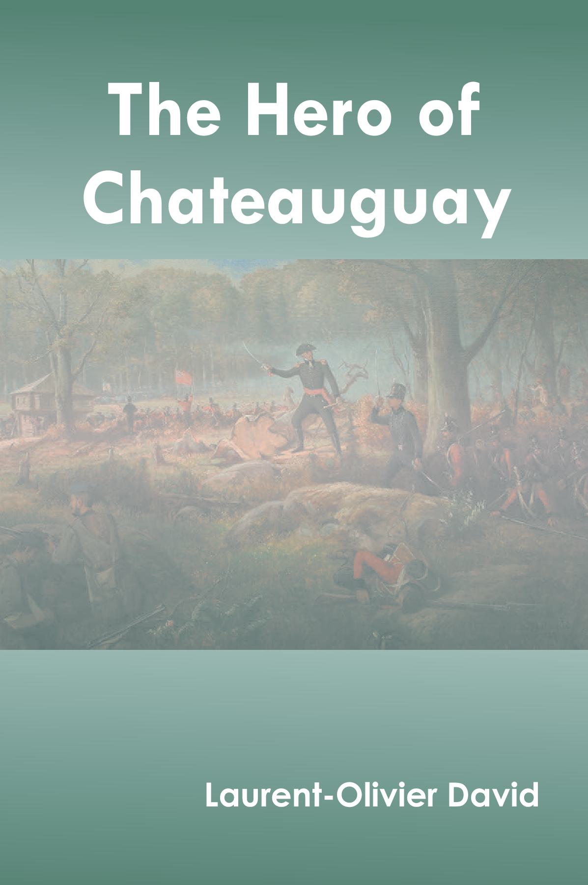 The Hero of Chateauguay