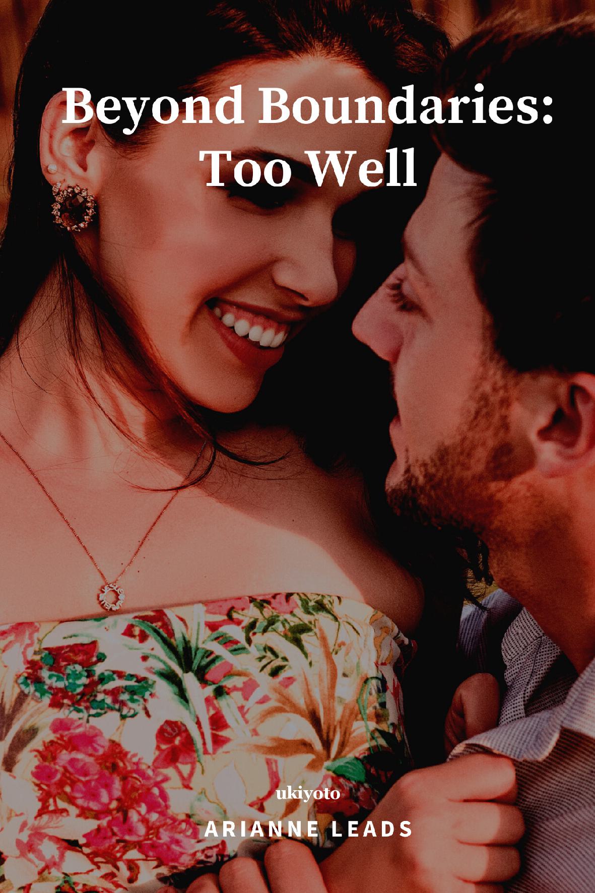 Beyond Boundaries: Too Well