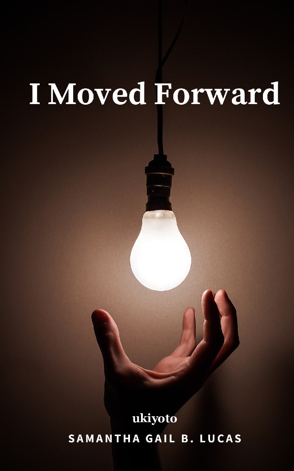 I Moved Forward