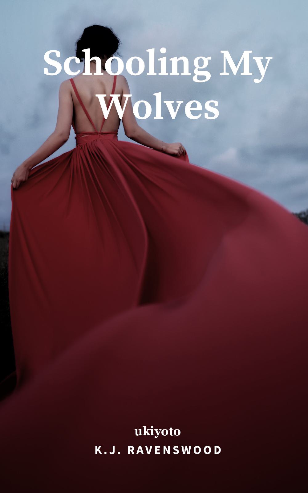 Schooling My Wolves