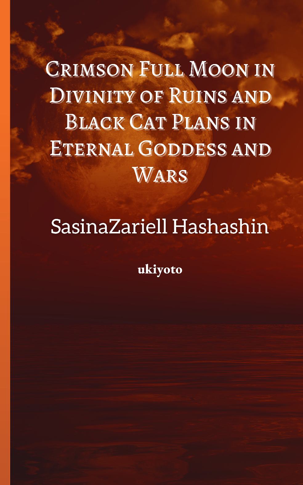 Crimson Full Moon in Divinity of Ruins and Black Cat Plans in Eternal Goddess and Wars