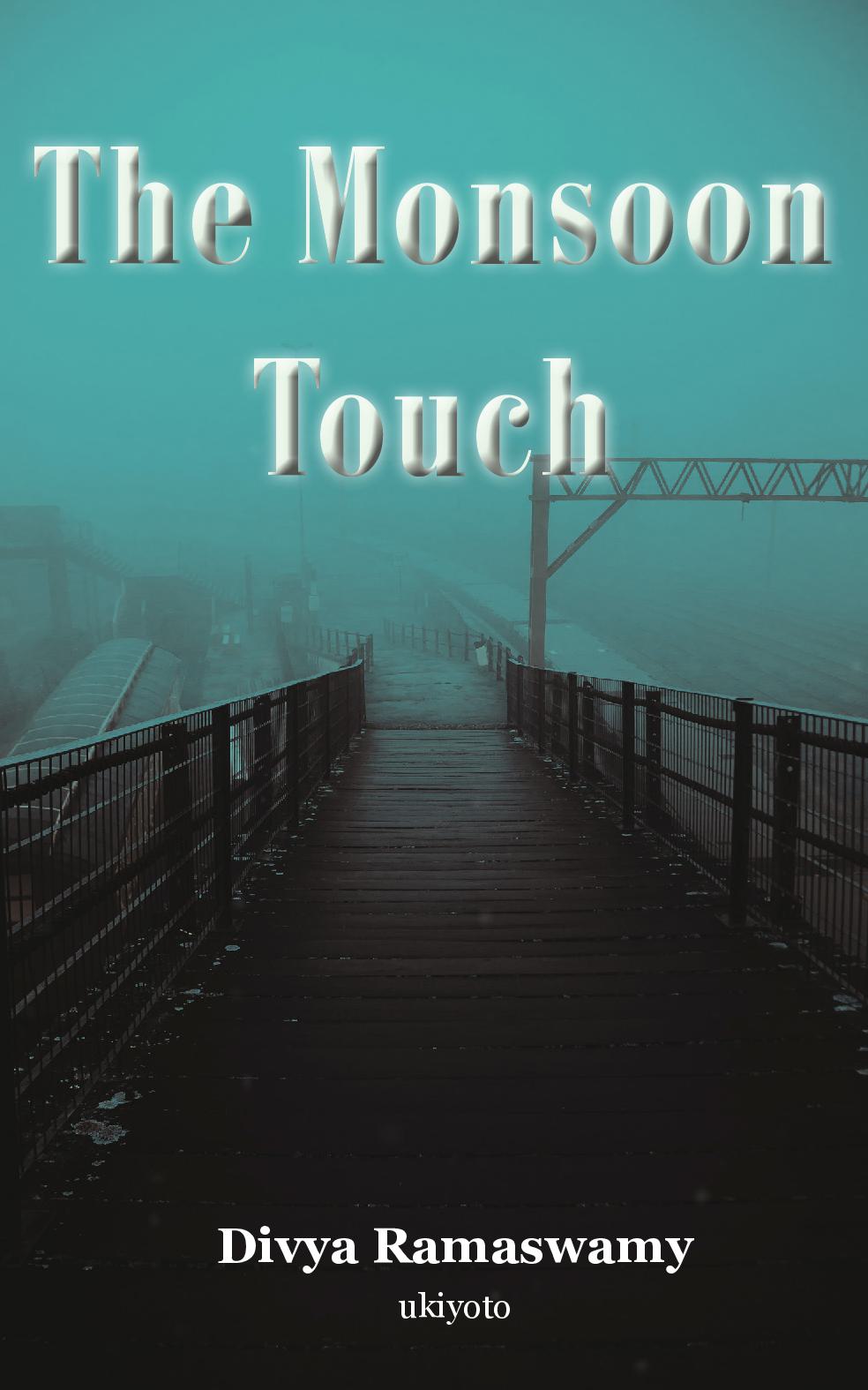The Monsoon Touch