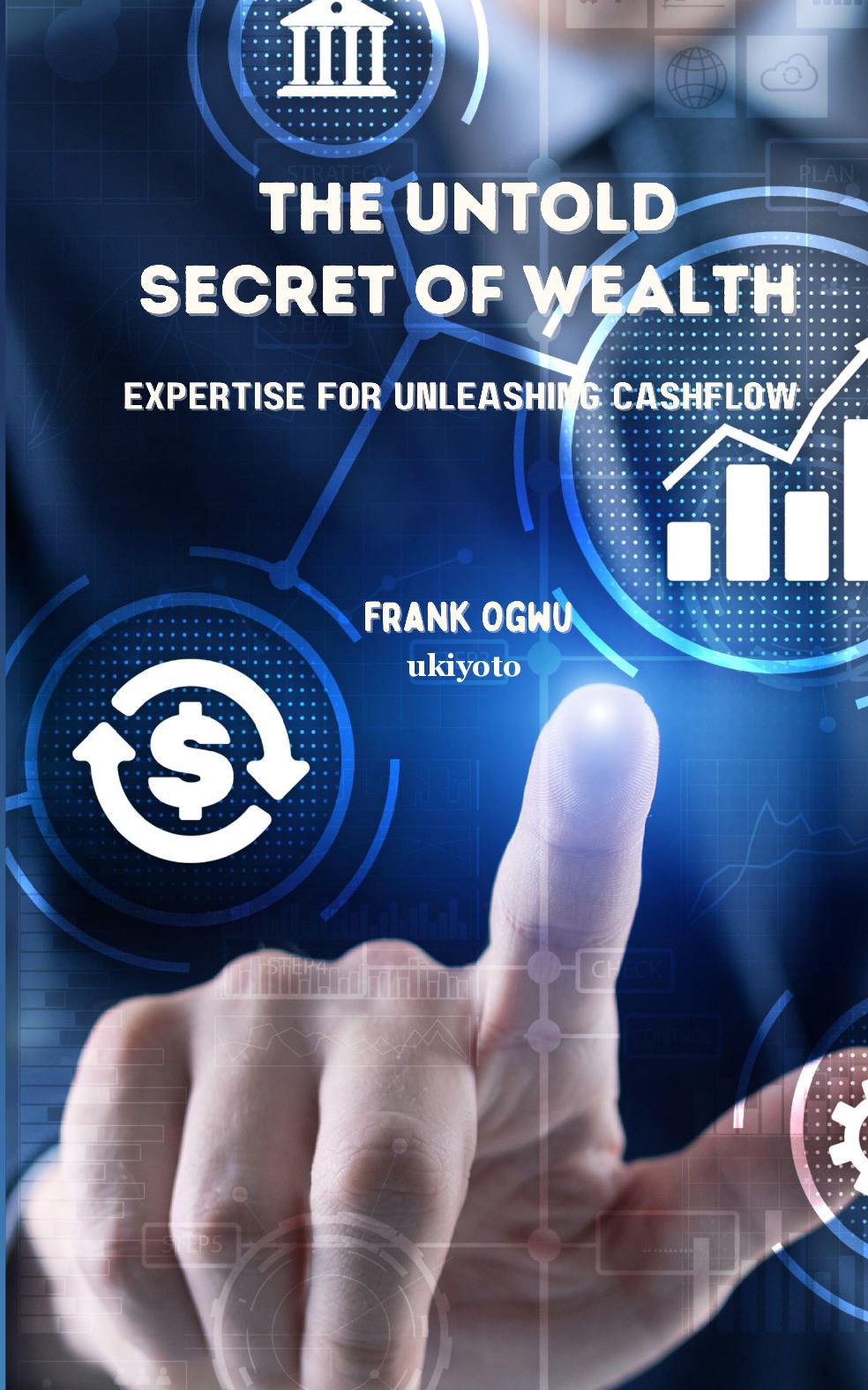 The Untold Secret of Wealth