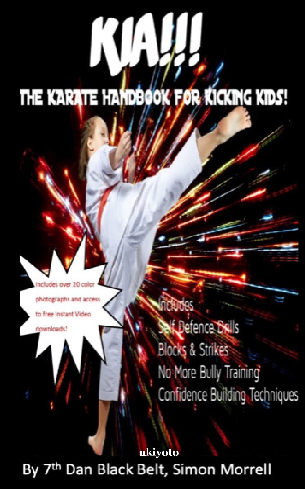 Kia! the Karate Handbook for Kicking Kids