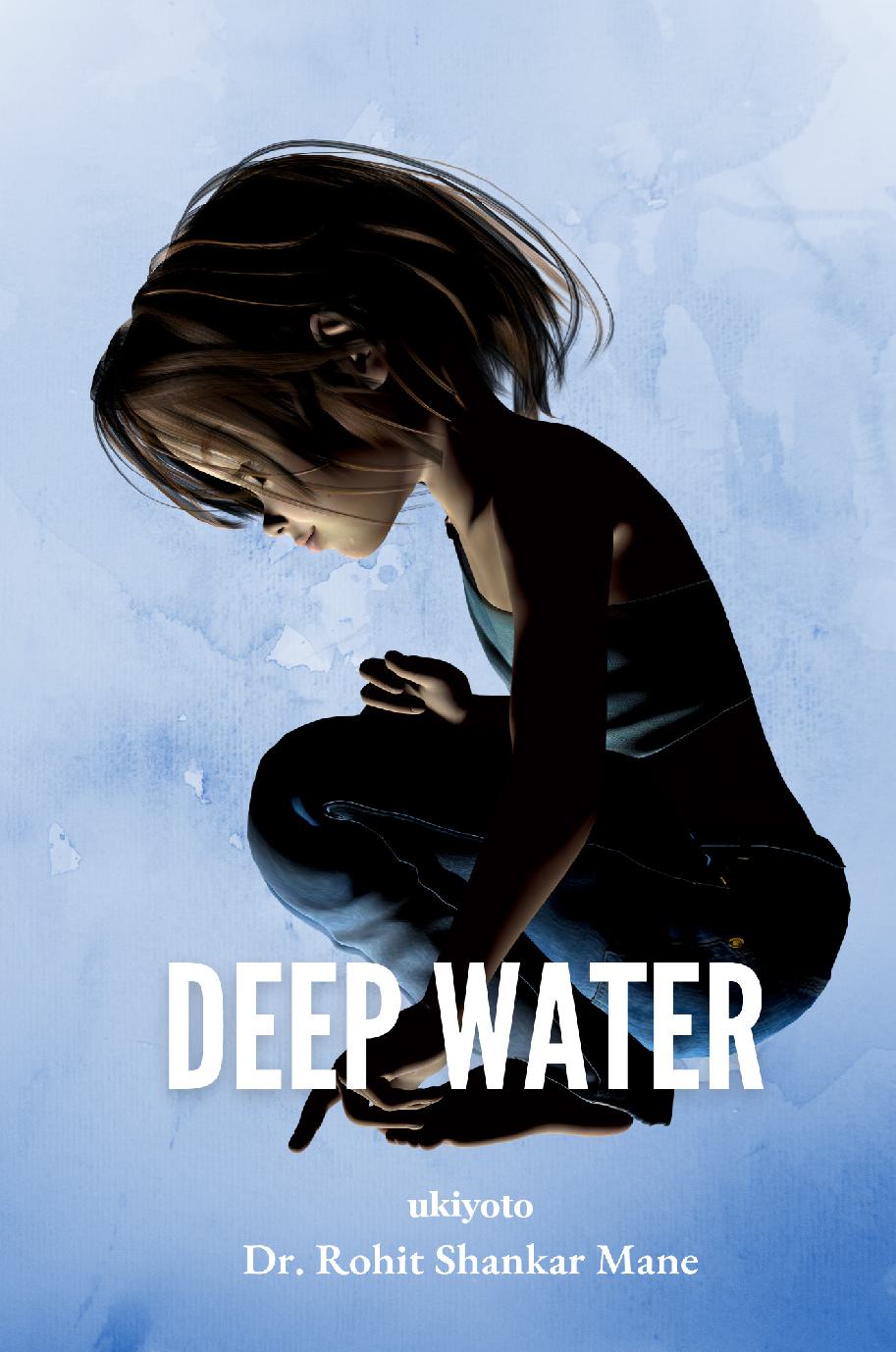 Deep Water