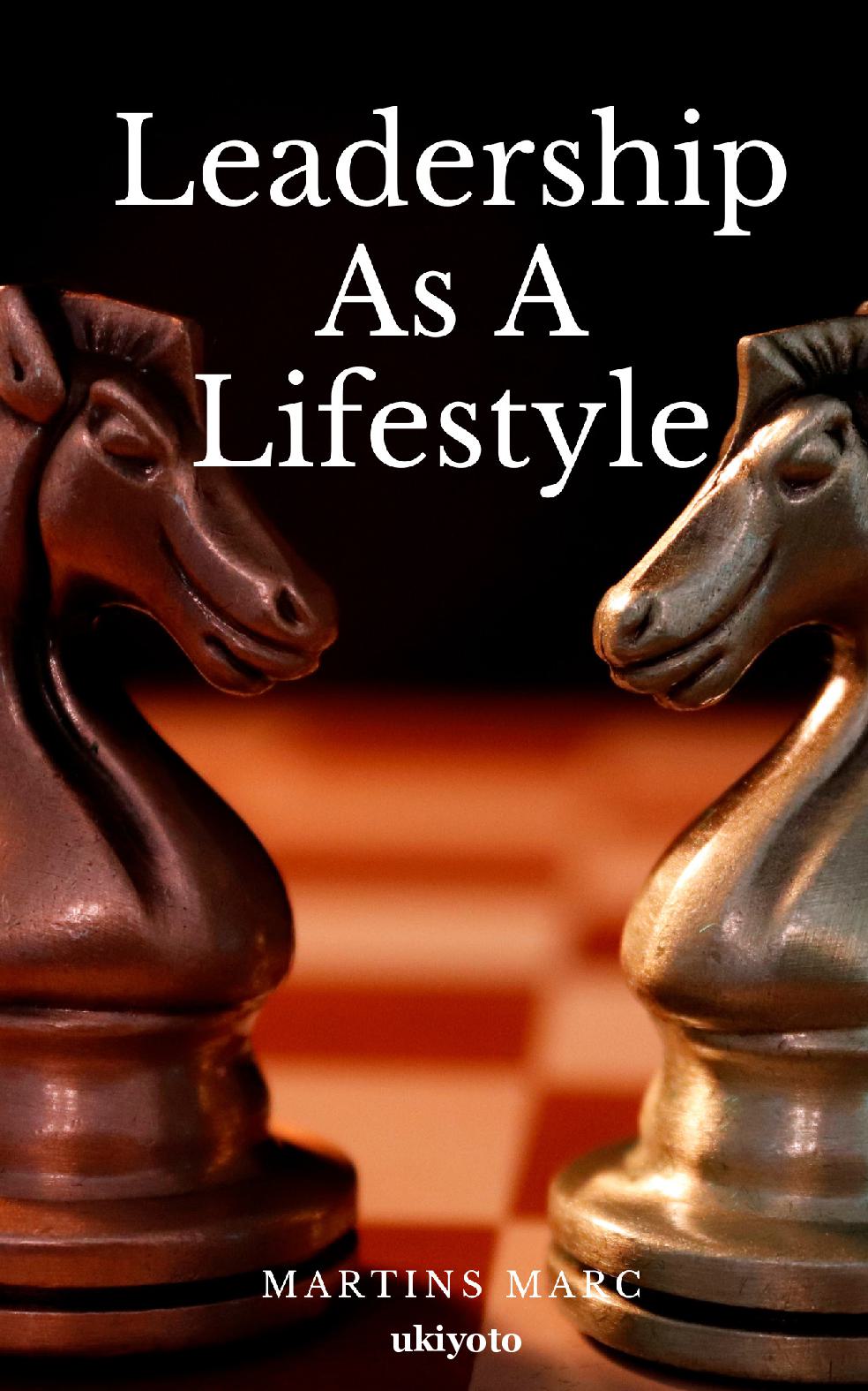 Leadership As A Lifestyle