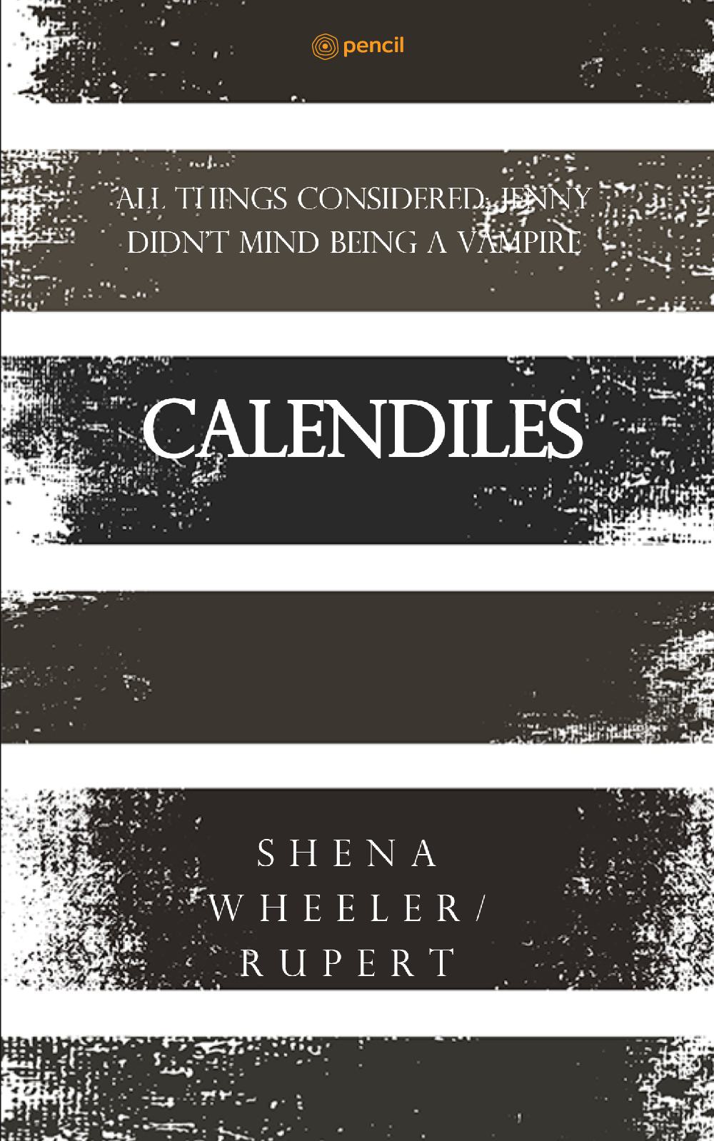 Calendiles: All things considered; Jenny didn't mind being a vampire