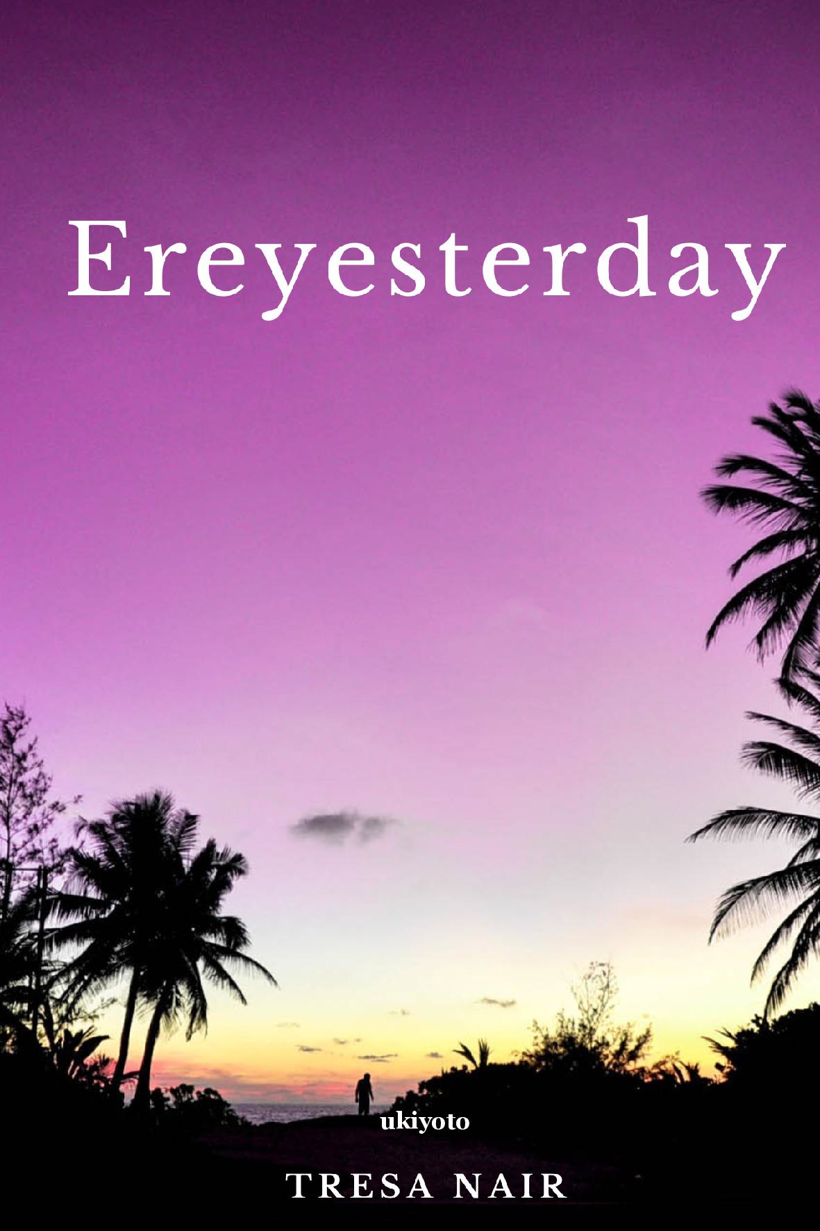 Ereyesterday