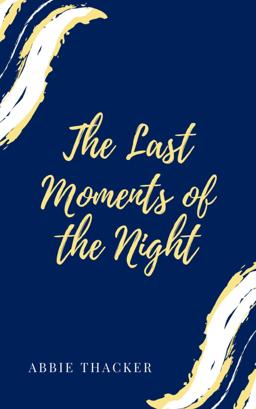 The Last Moments of the Night